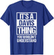 It's A Davis Thing You Wouldn't Understand Family Name T-Shirt - T-Shirt | Royal