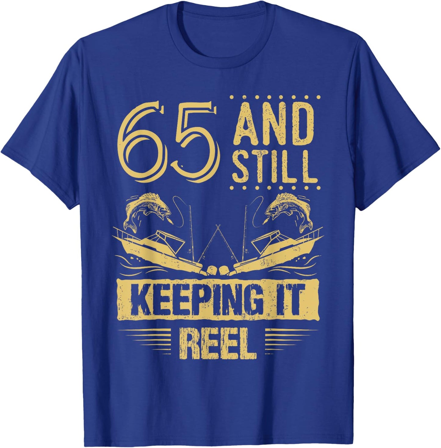 Funny Fishing Shirt 65th Birthday Fisherman Gift 65 Year Old T-Shirt - T-Shirt | Royal
