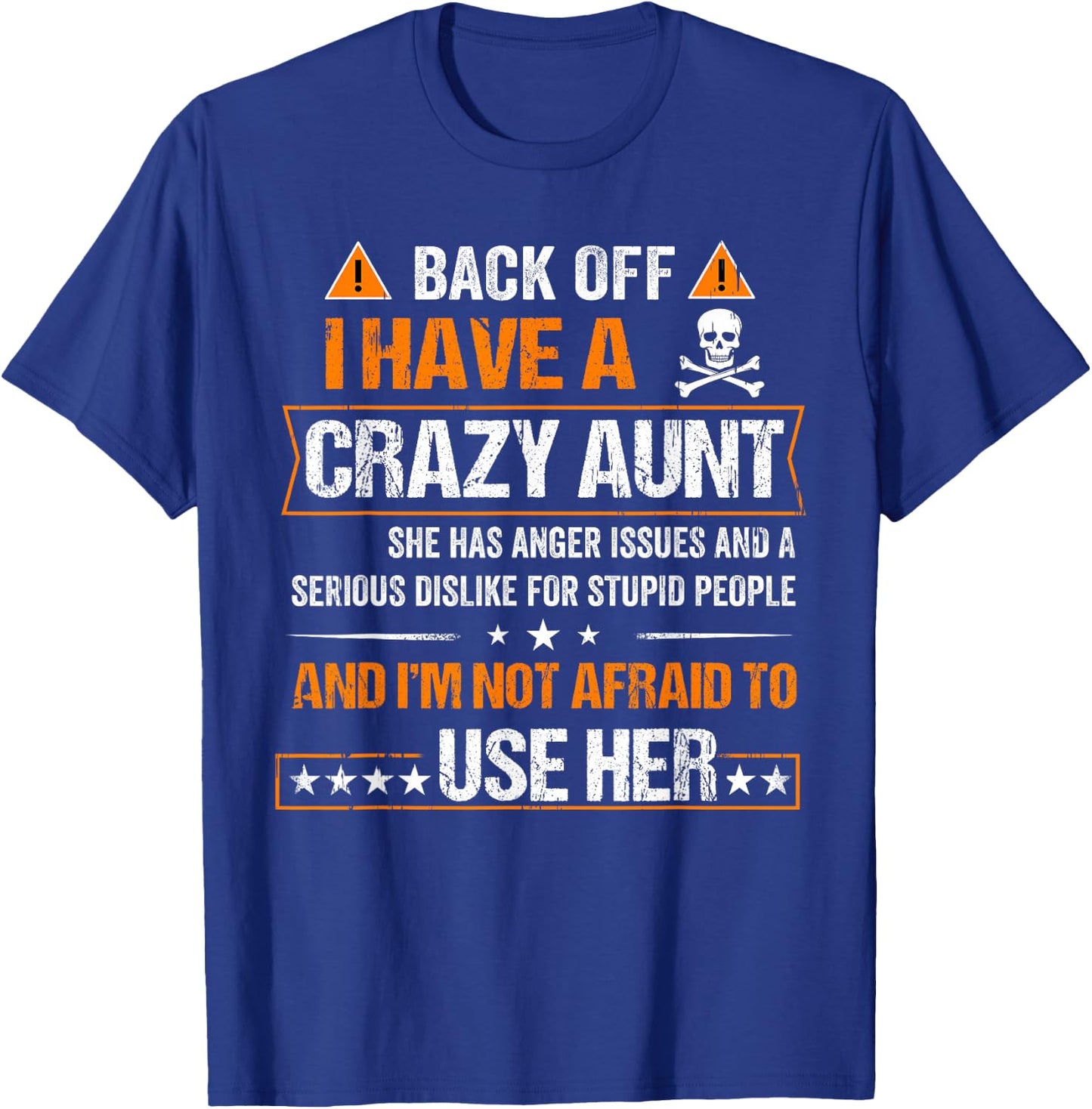 Back Off I have a Crazy Aunt Shirt T-Shirt - T-Shirt | Royal