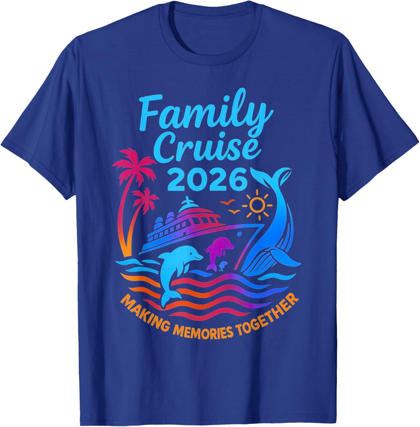 Family Cruise 2026 Vacation Trip Family Matching Cruise T-Shirt - T-Shirt | Royal