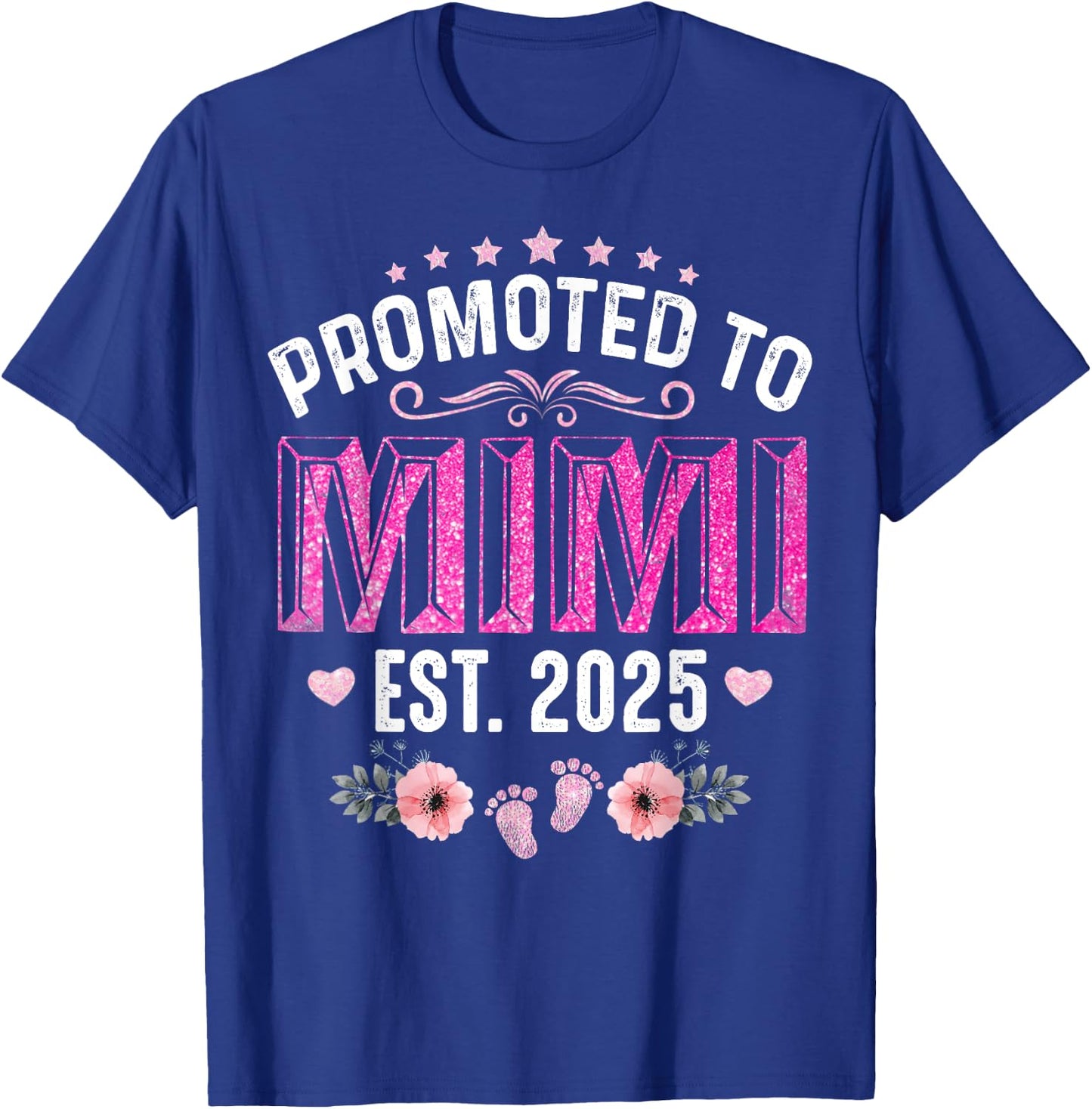 Promoted To Mimi Est. 2025 Funny Floral Mother's Day T-Shirt - T-Shirt | Royal
