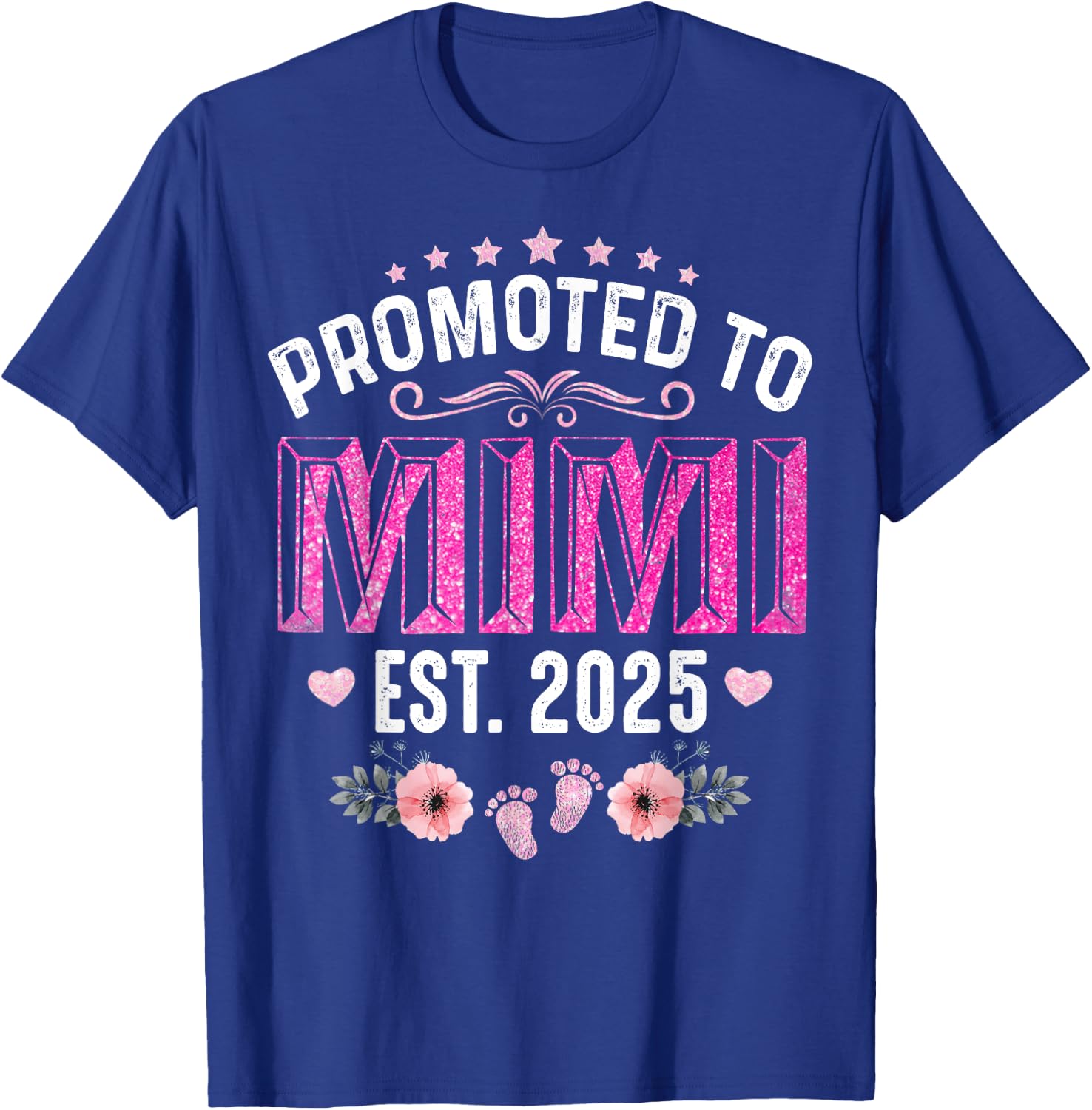 Promoted To Mimi Est. 2025 Funny Floral Mother's Day T-Shirt - T-Shirt | Royal