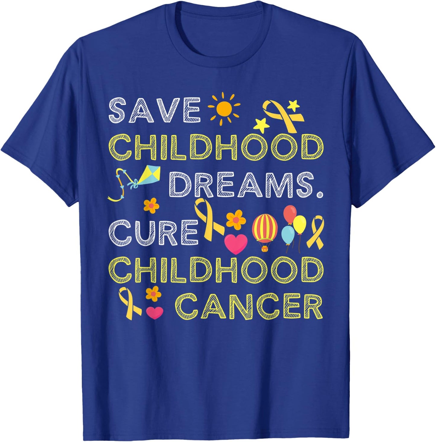 Save childhood dreams Cure Childhood Cancer T-Shirt - T-Shirt | Royal