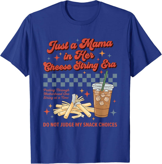 Just A Mama in Her String Cheese Era Retro Toddler Mom T-Shirt - T-Shirt | Royal