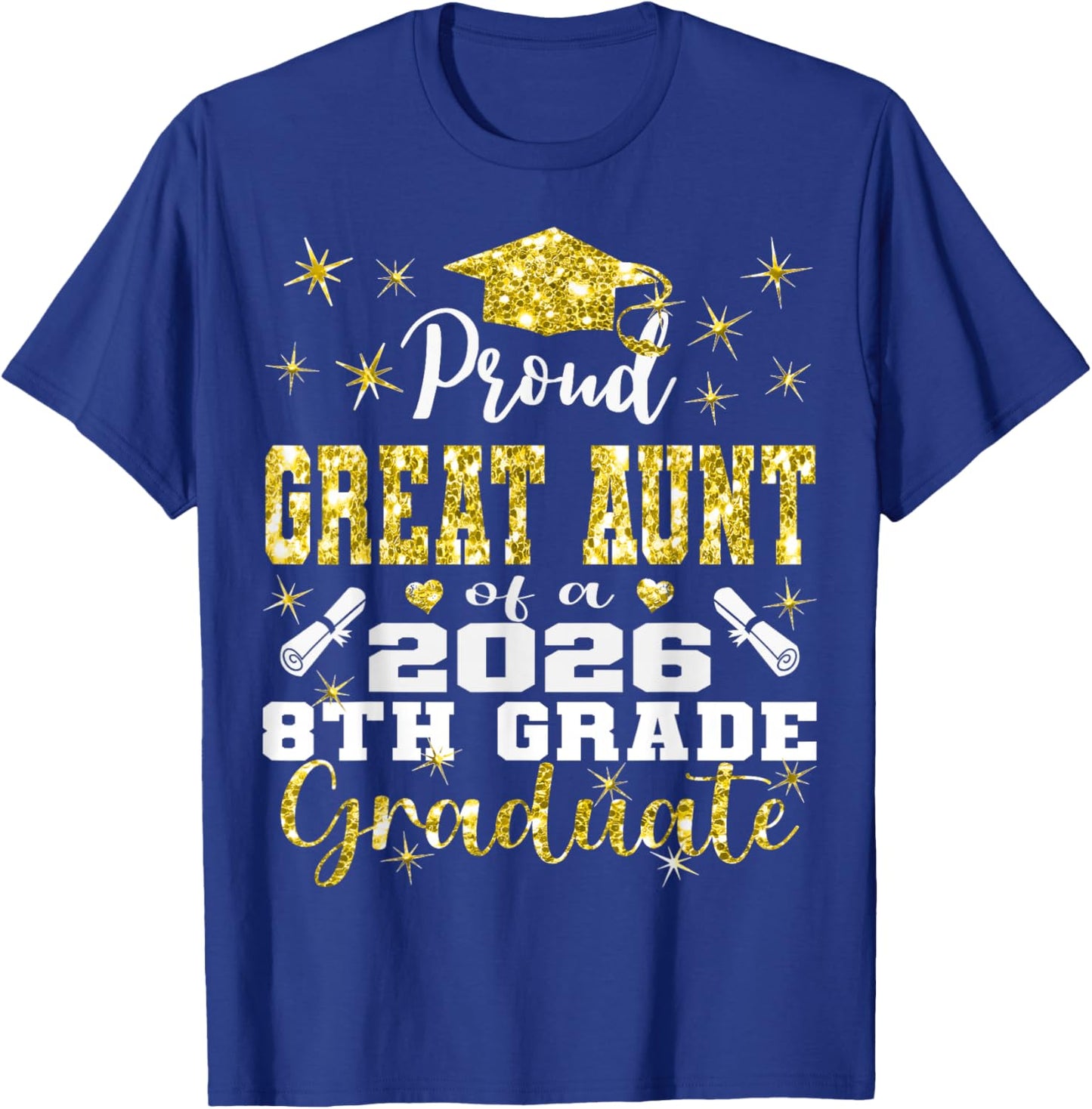 Proud Great Aunt of 8th Grade Graduate 2026 Family T-Shirt - T-Shirt | Royal