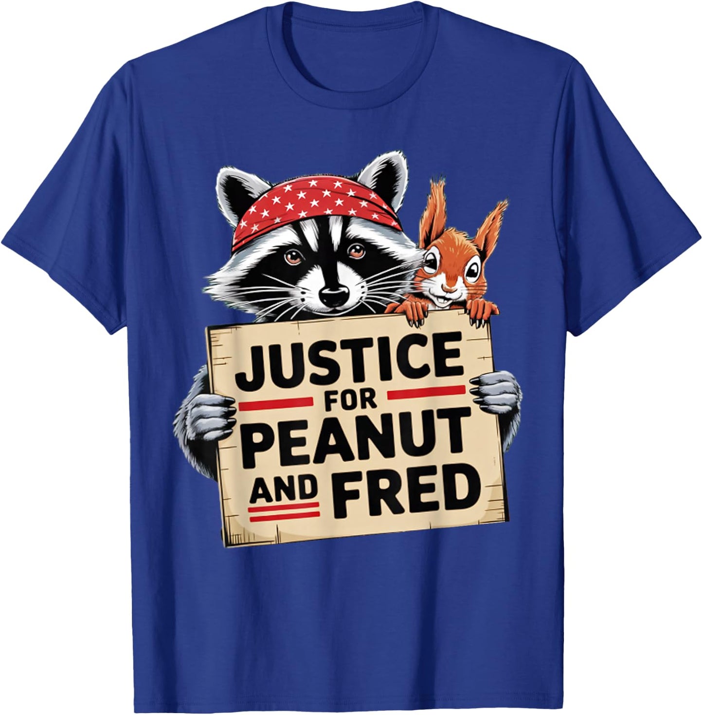 Justice For Peanut The Squirrel And Fred the Raccon T-Shirt - T-Shirt | Royal