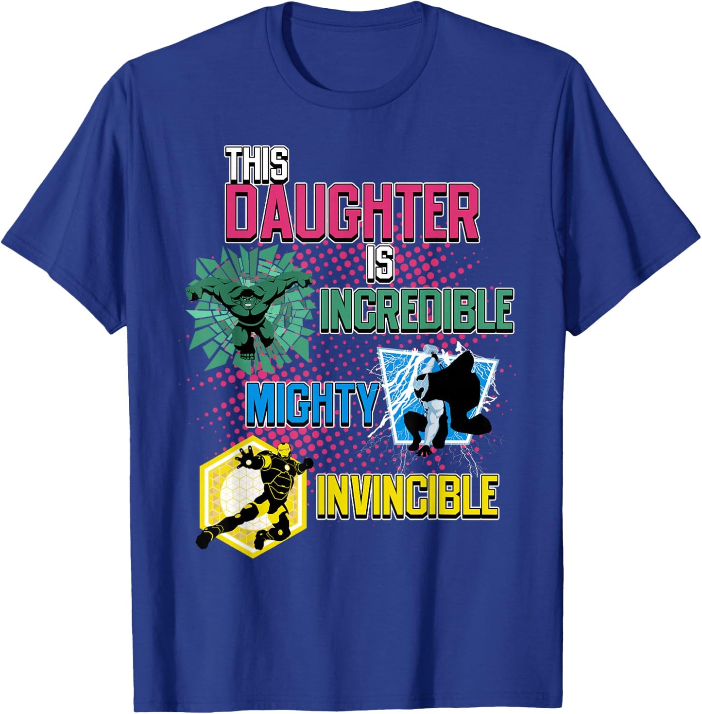 Marvel Avengers This Daughter Incredible Mighty Invincible T-Shirt - T-Shirt | Royal