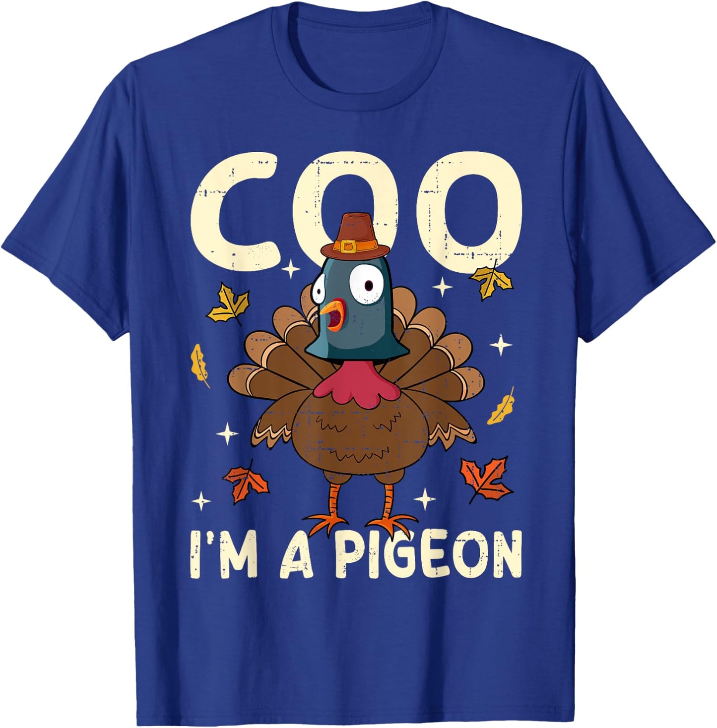 Thanksgiving Fake Pigeon Thanksgiving Turkey Pigeon Funny T-Shirt - T-Shirt | Royal