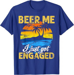 Funny Engagement Beer Me I Just Got Engaged Gift T-Shirt - T-Shirt | Royal