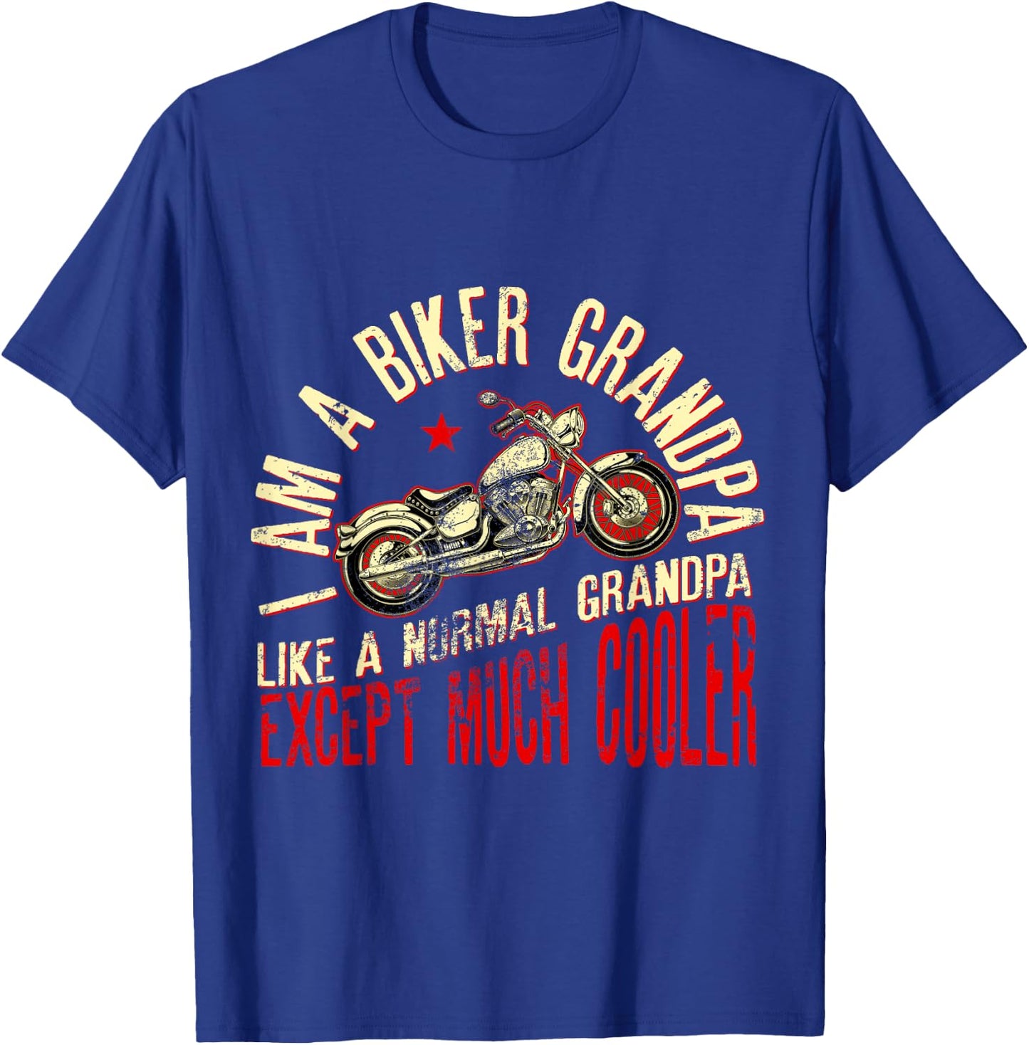 I Am A Biker Grandpa Funny Quote for Grandpa Motorbikes T-Shirt - T-Shirt | Royal