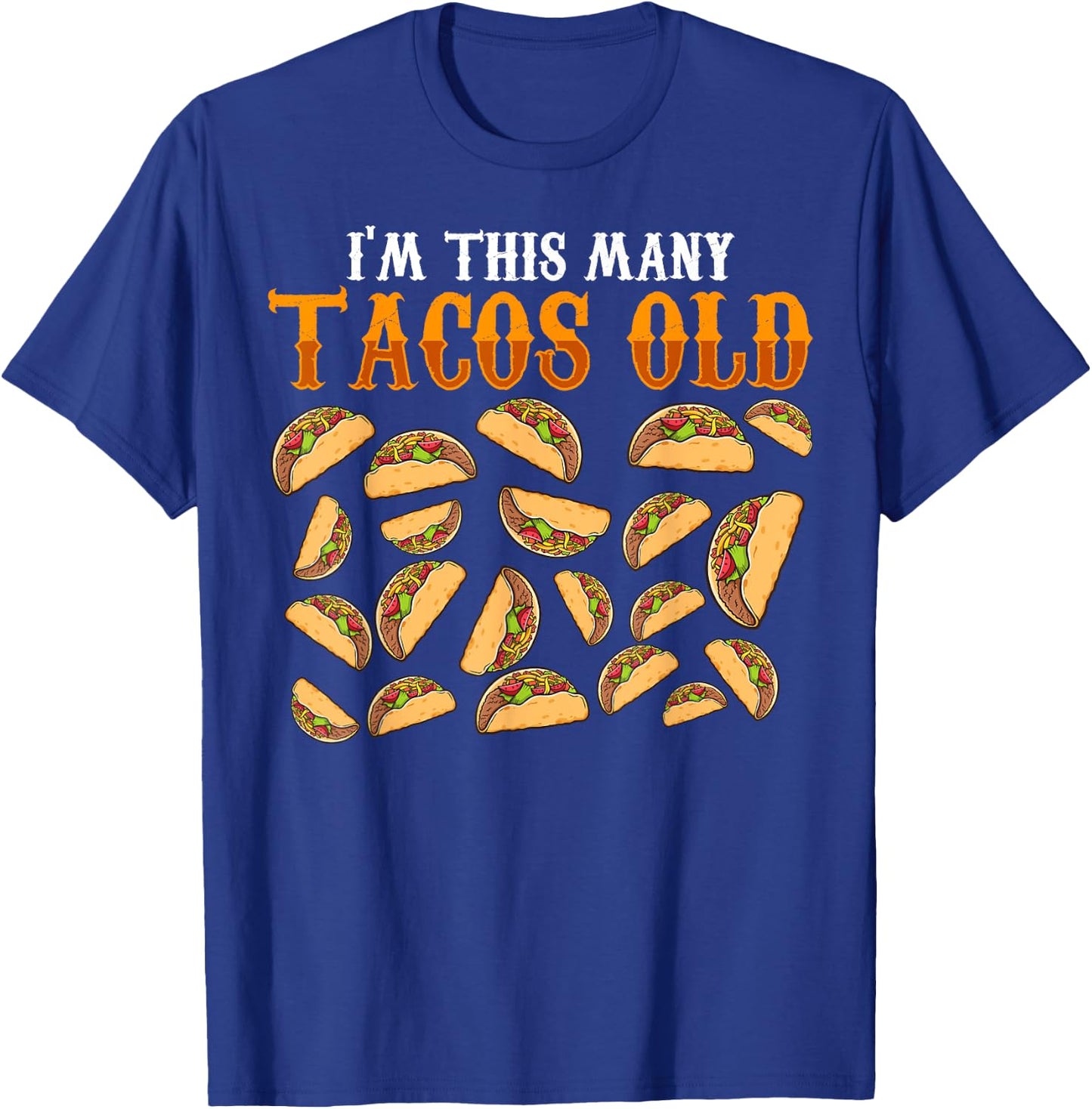 Funny 21 Year Old Taco Lovers Gag Gift, 21st Birthday T-Shirt - T-Shirt | Royal