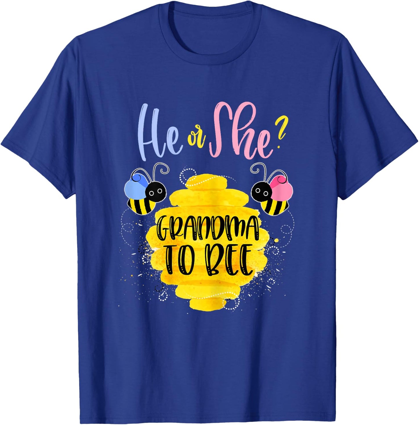 Gender Reveal What Will It Bee Shirt He or She Grandma T-Shirt - T-Shirt | Royal