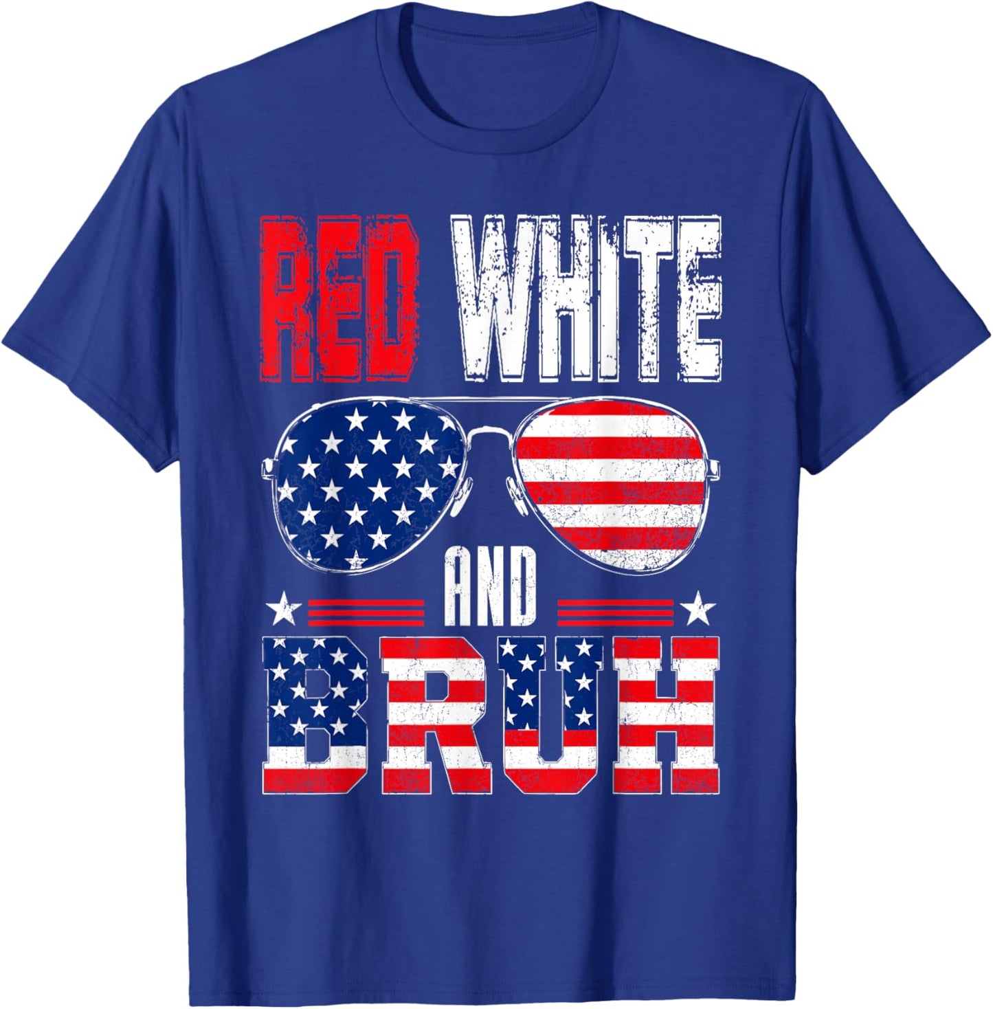 Red White and Bruh Funny Fourth of July T-Shirt - T-Shirt | Royal