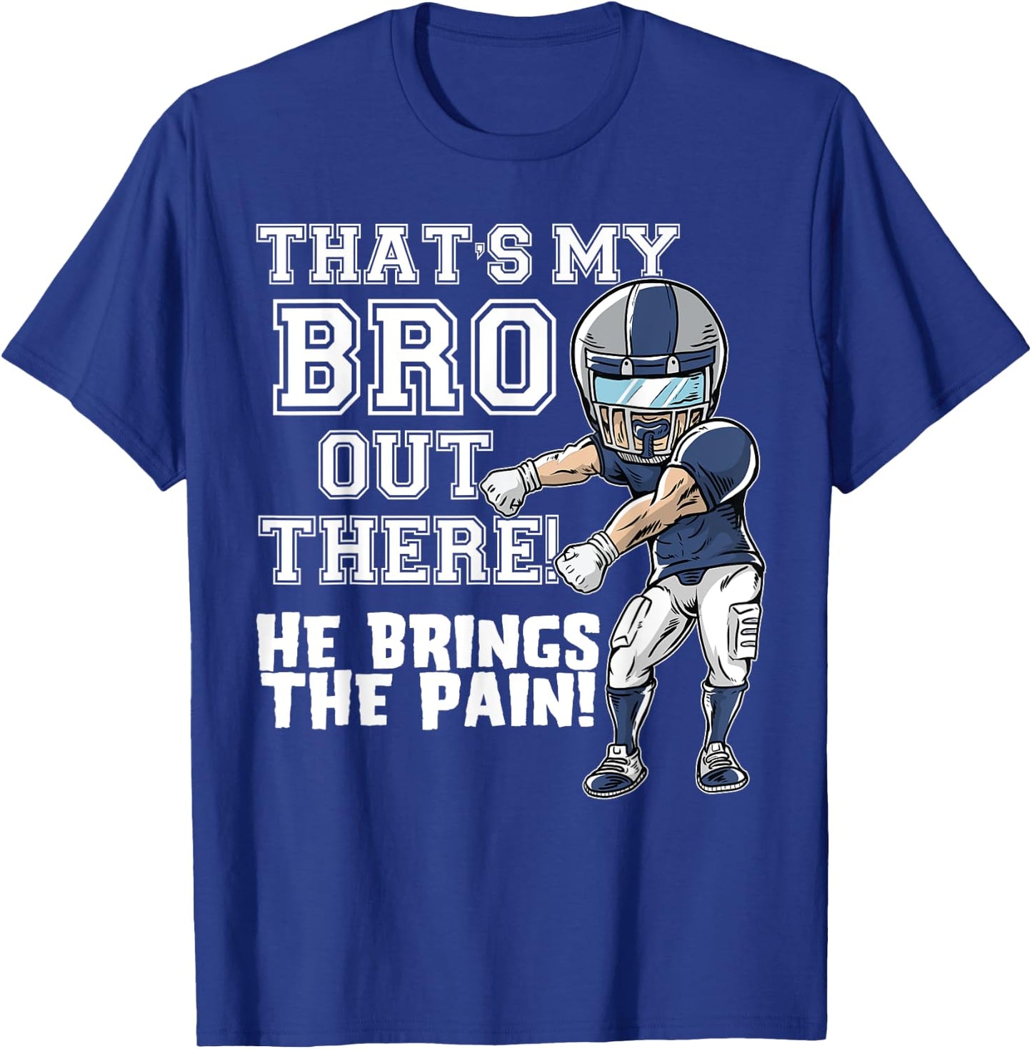 That's My Bro Out There Grey Football Brother Sister T-Shirt - T-Shirt | Royal