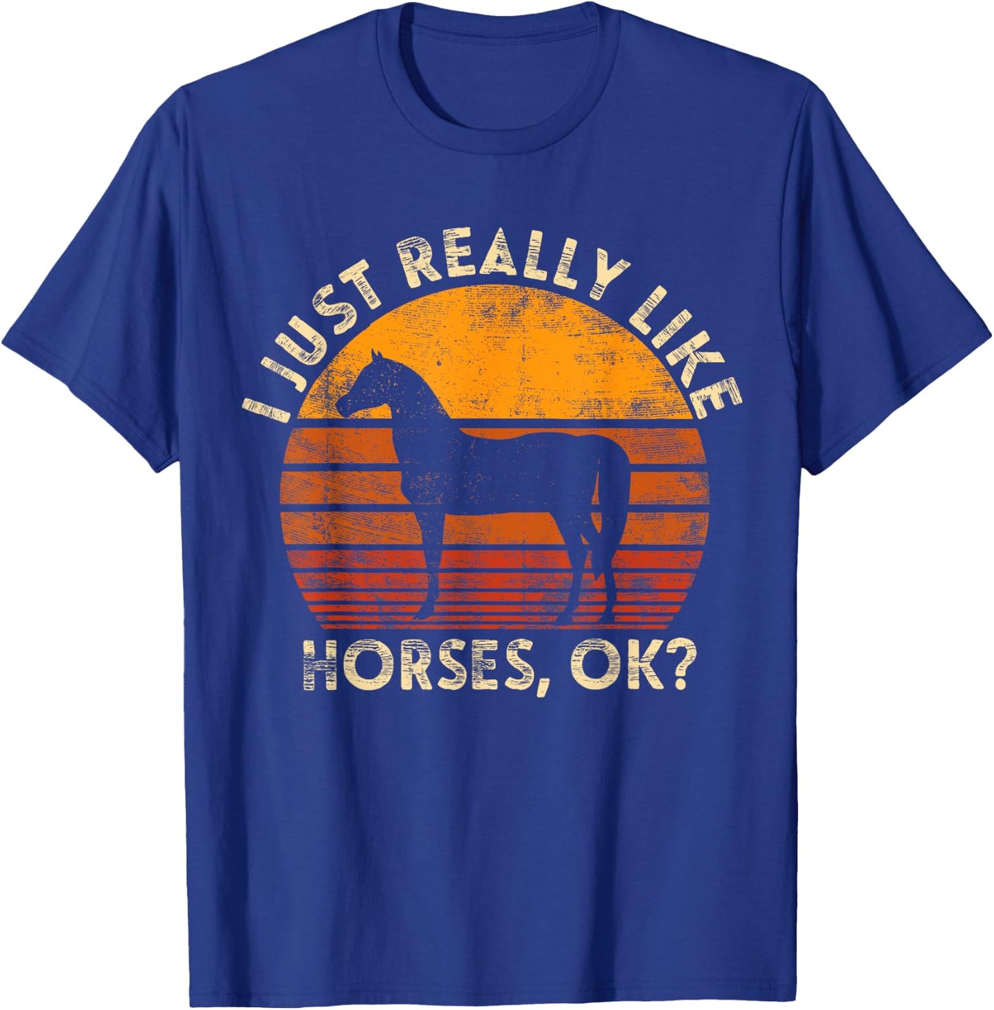 I Just Really Like Horse Horseback Riding Equestrian T-Shirt - T-Shirt | Royal