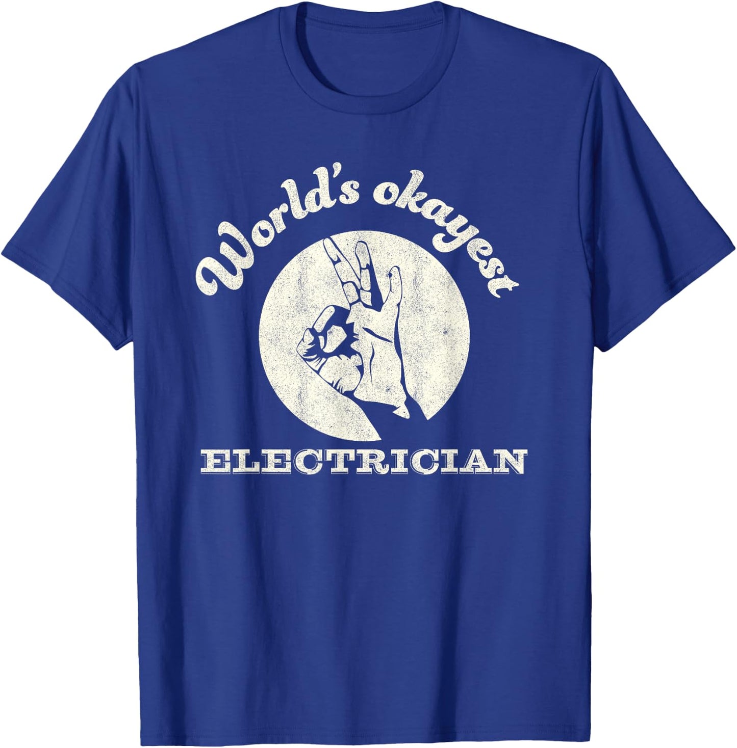 Funny Electrician Worlds Okayest Electrician T-Shirt - T-Shirt | Royal