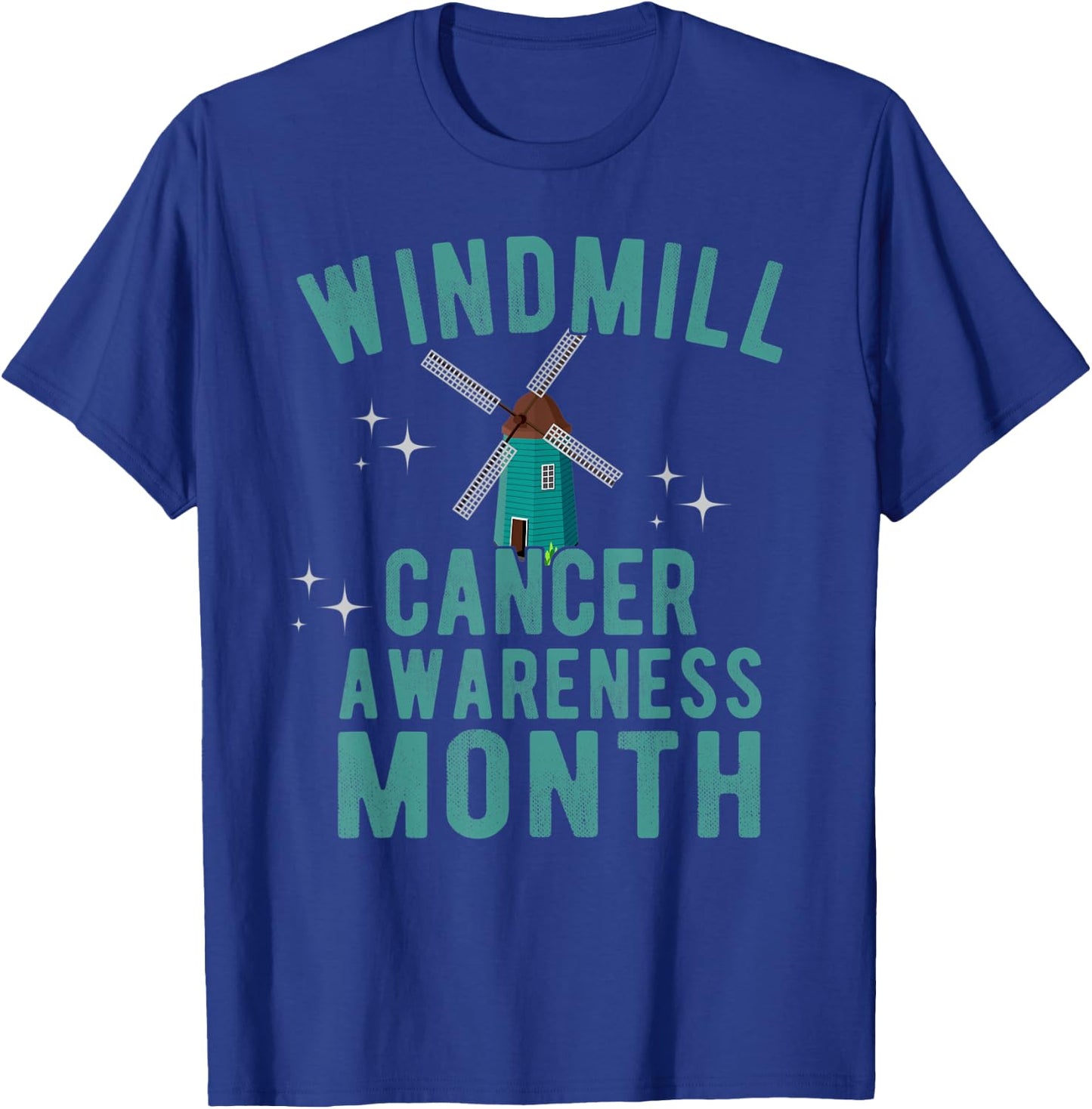 Windmill Cancer Awareness Month Parody Wind Turbines Noise T-Shirt - T-Shirt | Royal