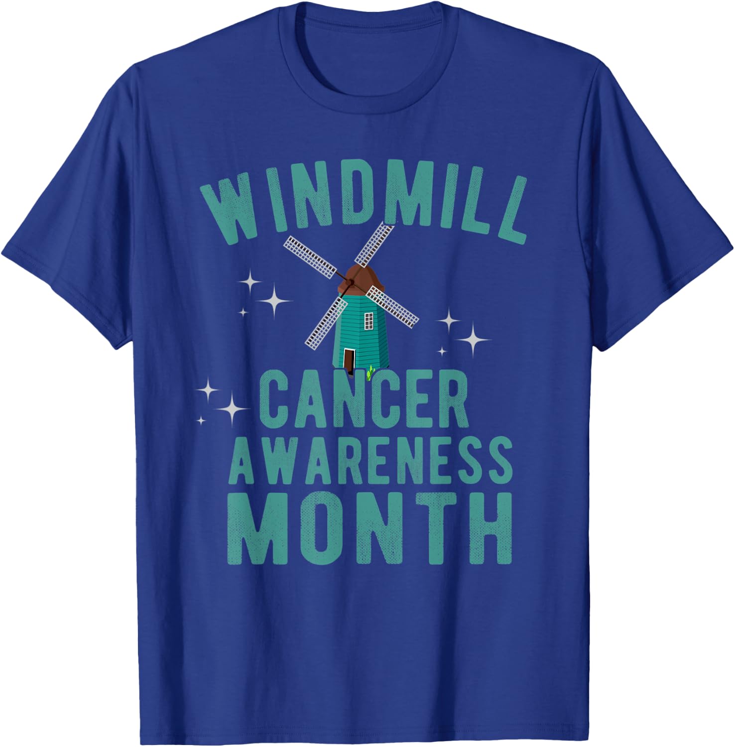 Windmill Cancer Awareness Month Parody Wind Turbines Noise T-Shirt - T-Shirt | Royal