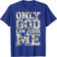 Only god can judge me shirt 100 dollar hiphop christmas gift T-Shirt - T-Shirt | Royal