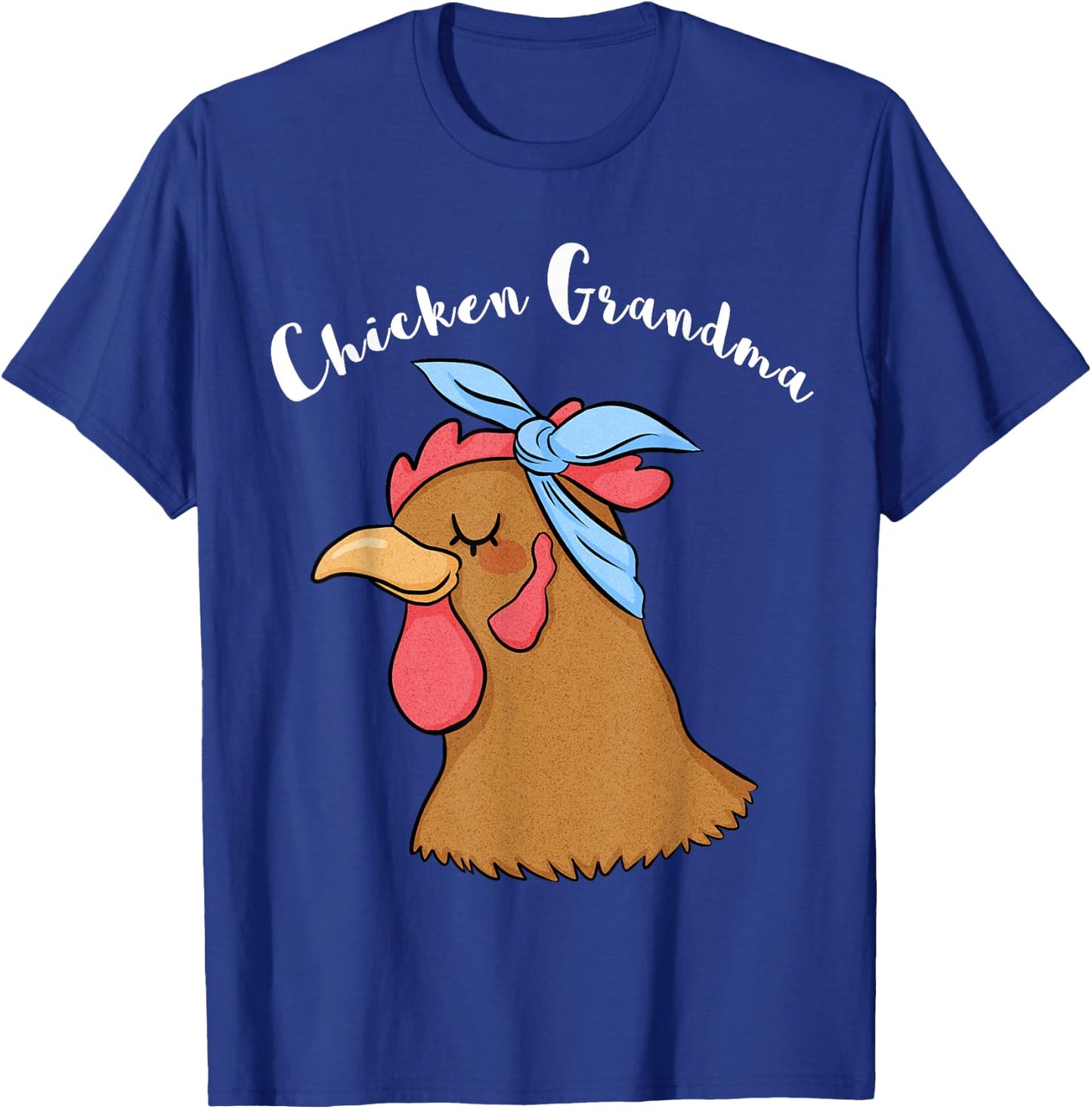 Chicken Grandma Funny Crazy Hen Lady Farm T Shirt T-Shirt - T-Shirt | Royal