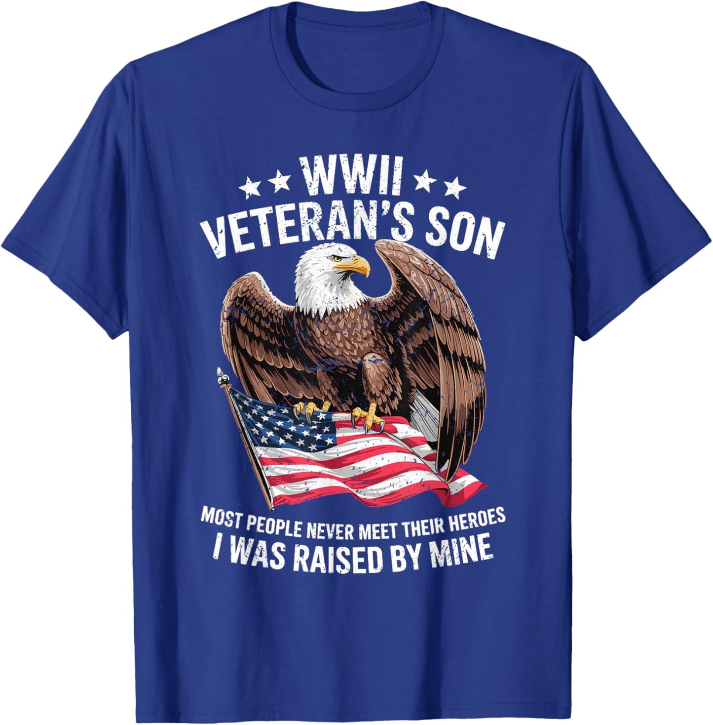 WWII Veteran Son Patriotic Bald Eagle Flag Tribute T-Shirt - T-Shirt | Royal