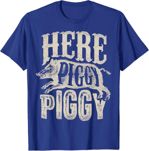 Here Piggy Piggy T shirt Boar Hunting Vintage Pig Hog Hunter T-Shirt - T-Shirt | Royal