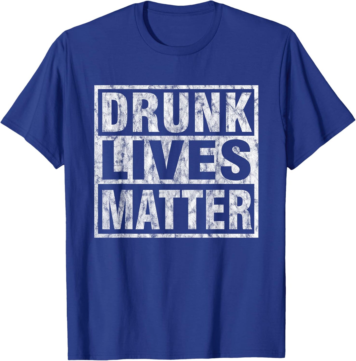 Drunk Lives Matter Joke Drinking Parody T Shirt T-Shirt - T-Shirt | Royal