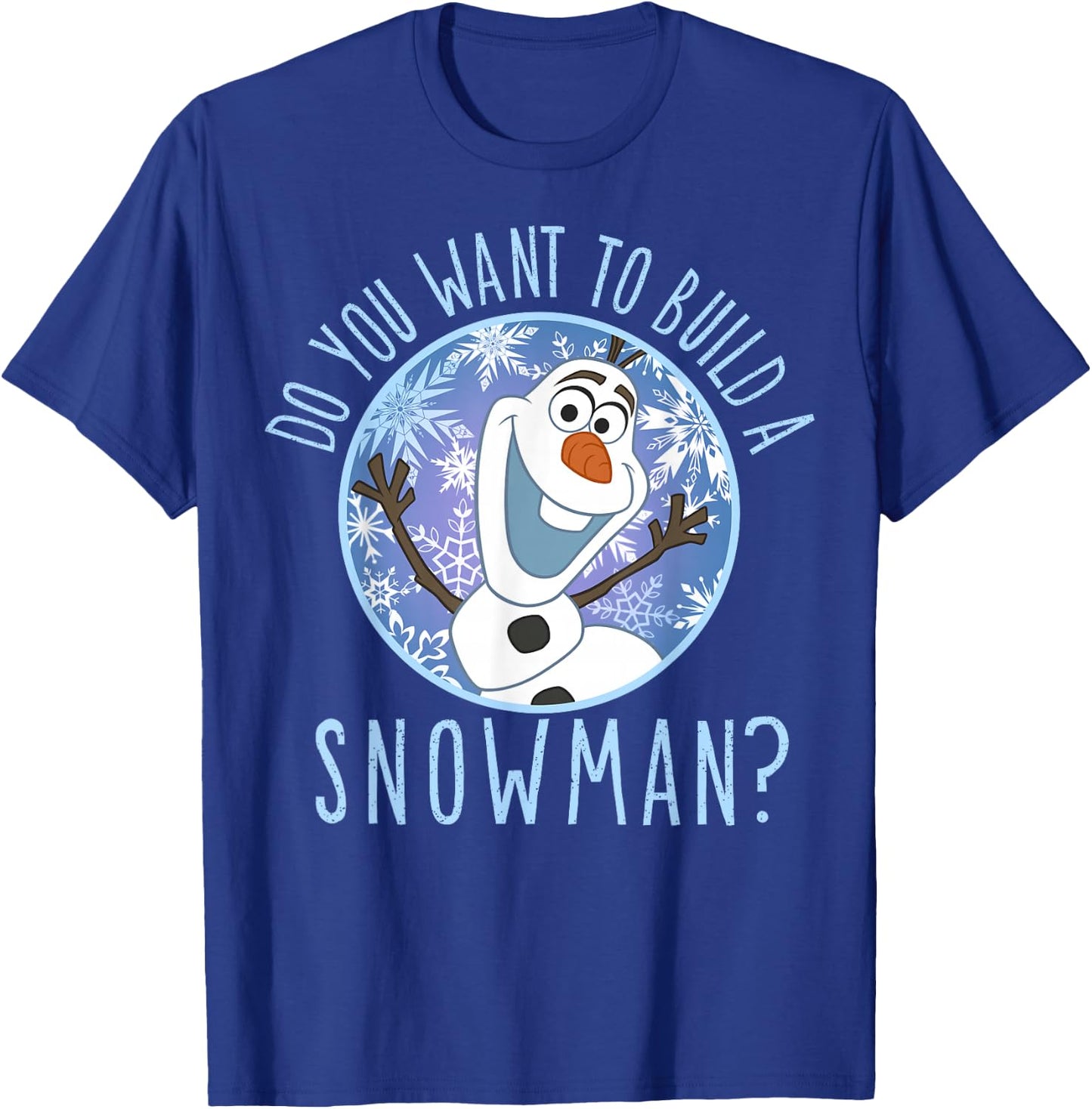 Disney Frozen Olaf Do You Want To Build A Snowman T-Shirt - T-Shirt | Royal