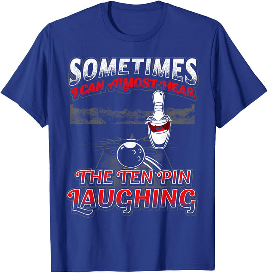 Hear 10 Pin Laughing Funny Bowling T-Shirt - T-Shirt | Royal