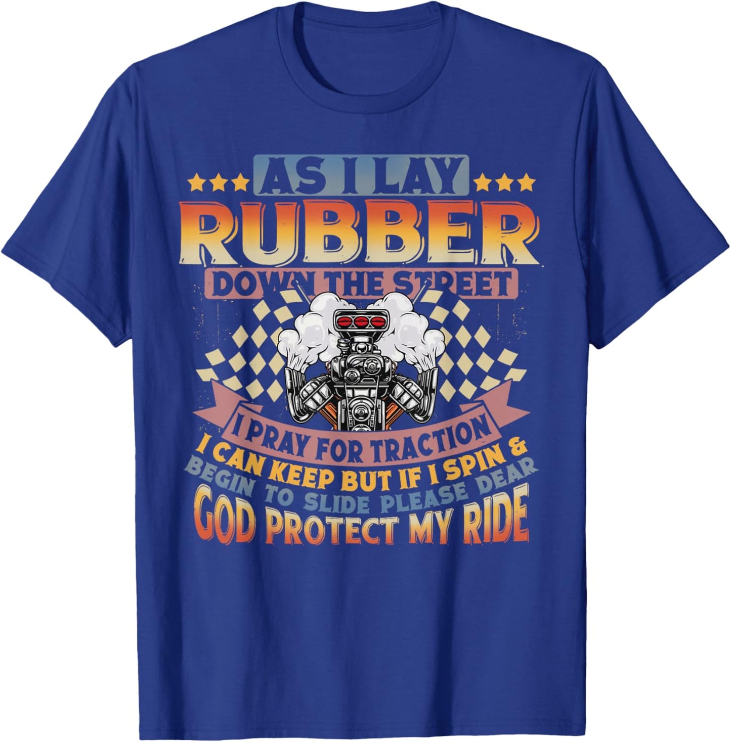 Drag Racing Race Car Prayer Vintage As I Lay Rubber Down T-Shirt - T-Shirt | Royal
