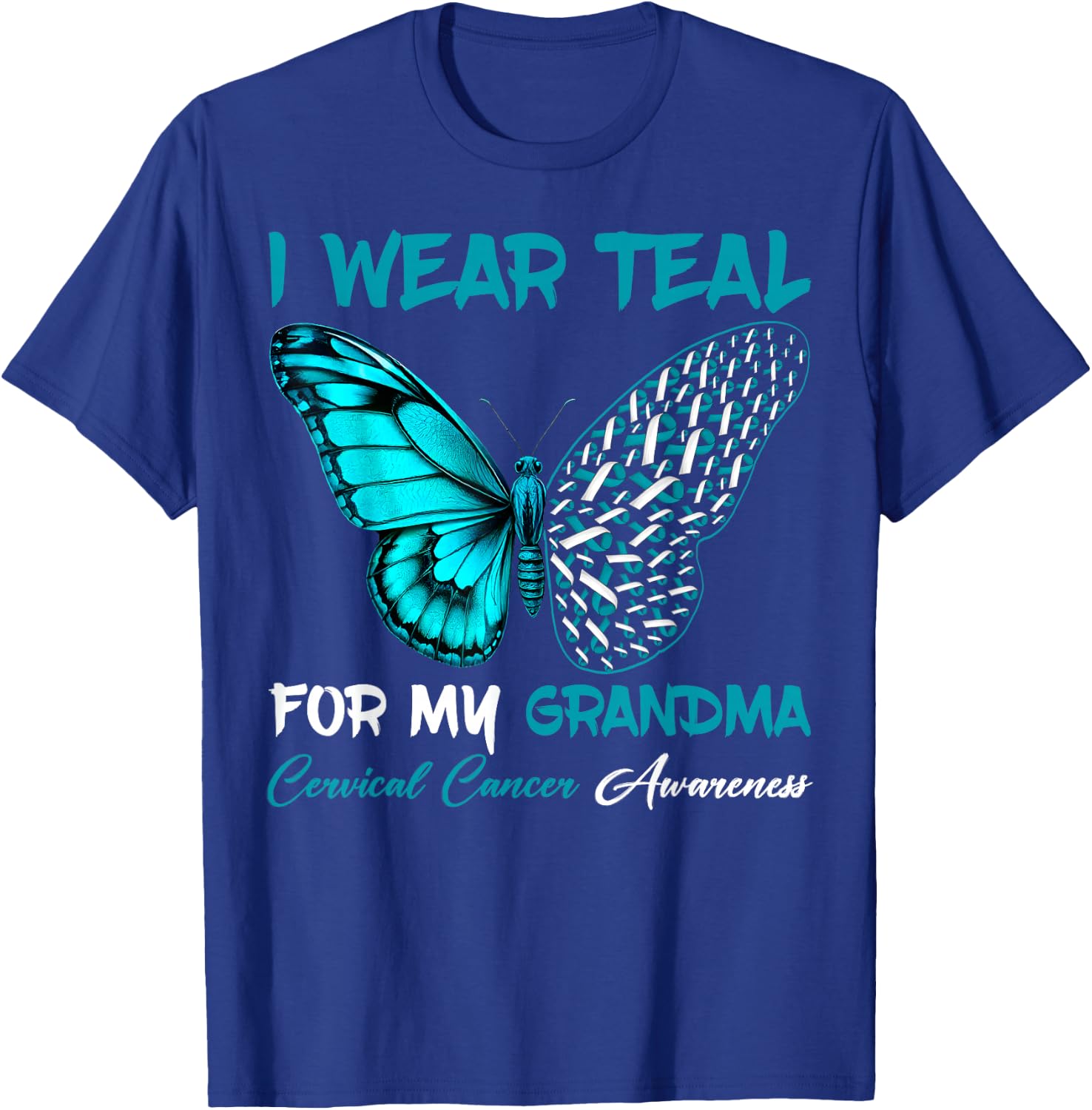 I Wear Teal For My Grandma Cervical Cancer Awareness Support T-Shirt - T-Shirt | Royal