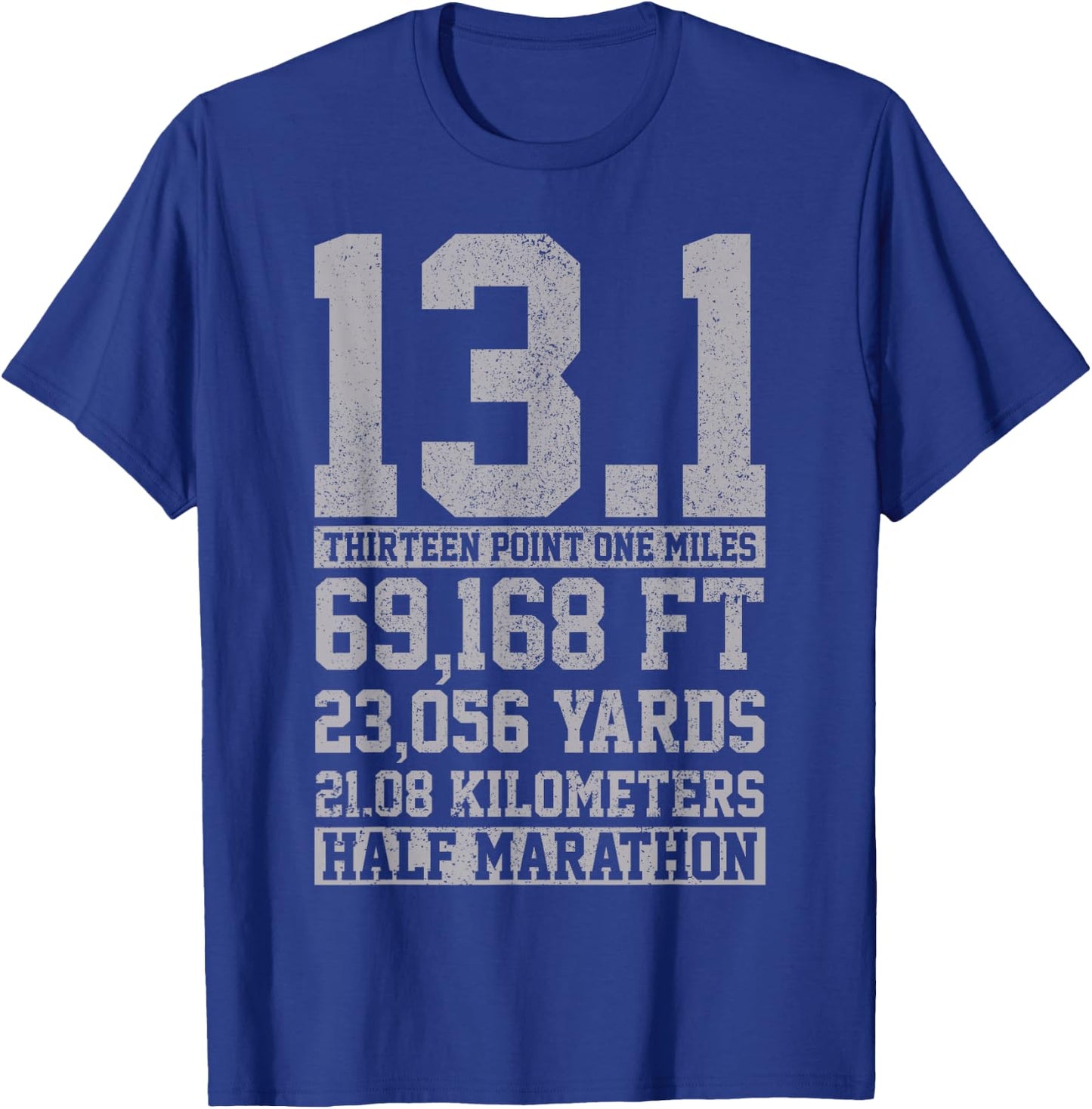 Half Marathon - 13.1 Miles Running Runner Shirt Gift T-Shirt - T-Shirt | Royal