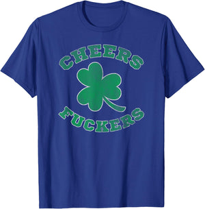 Cheers Fuckers Party T-Shirt - T-Shirt | Royal