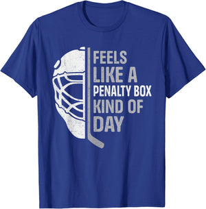 Funny Hockey Player Feels Like A Penalty Box Kind Of Day T-Shirt - T-Shirt | Royal