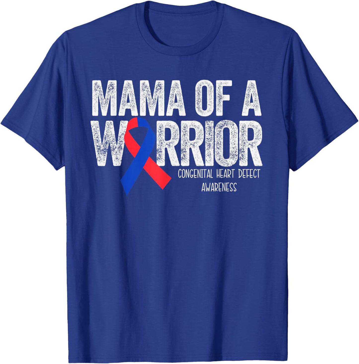 Mama of a Warrior CHD Congenital Heart Defect Month T-Shirt - T-Shirt | Royal