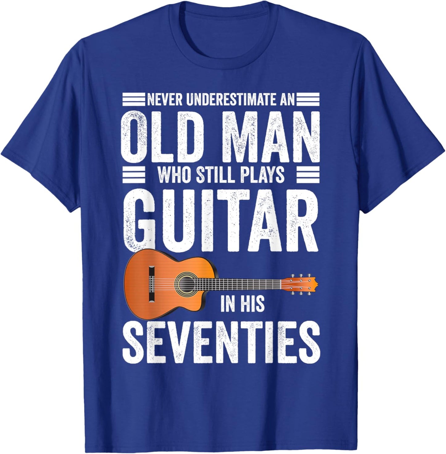Never Underestimate an Old Man Who Plays Guitar Seventies T-Shirt - T-Shirt | Royal