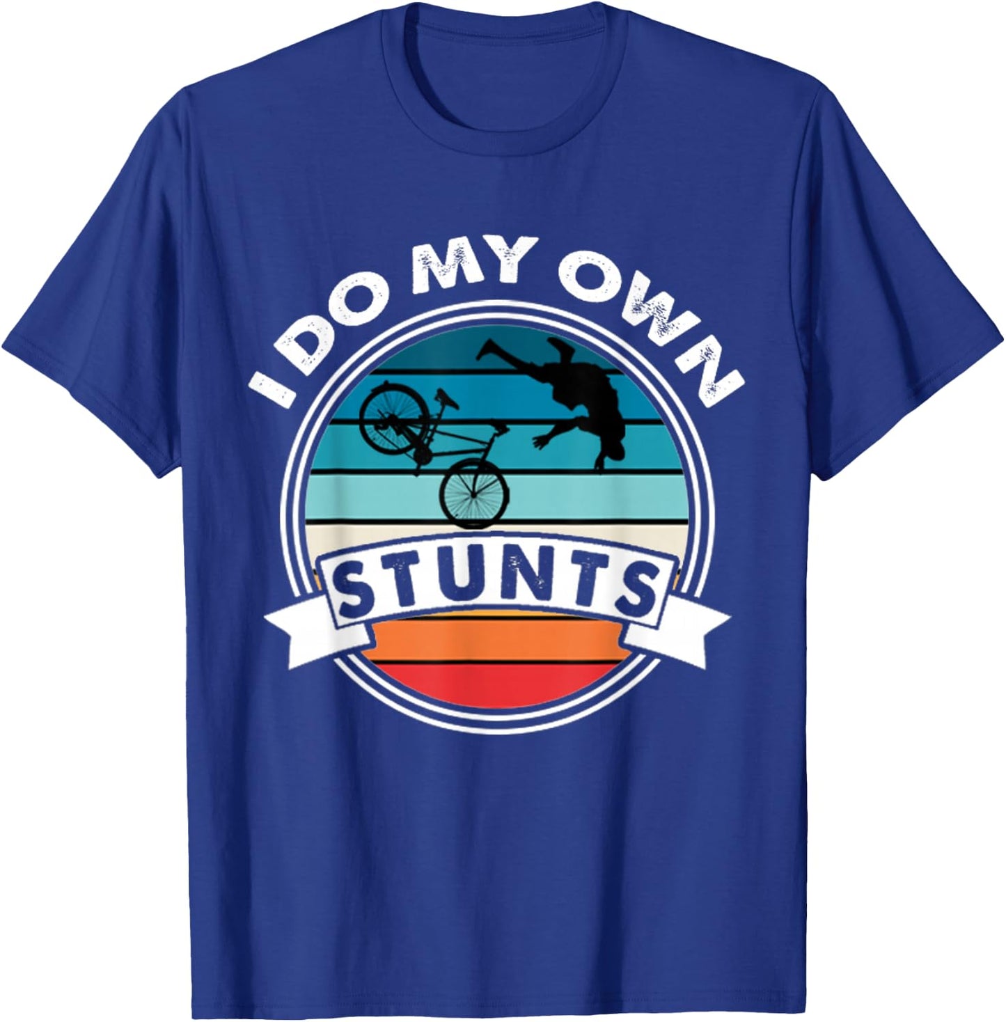 I Do My Own Stunts Mountain Bike MTB Get Well Soon Gift T-Shirt - T-Shirt | Royal