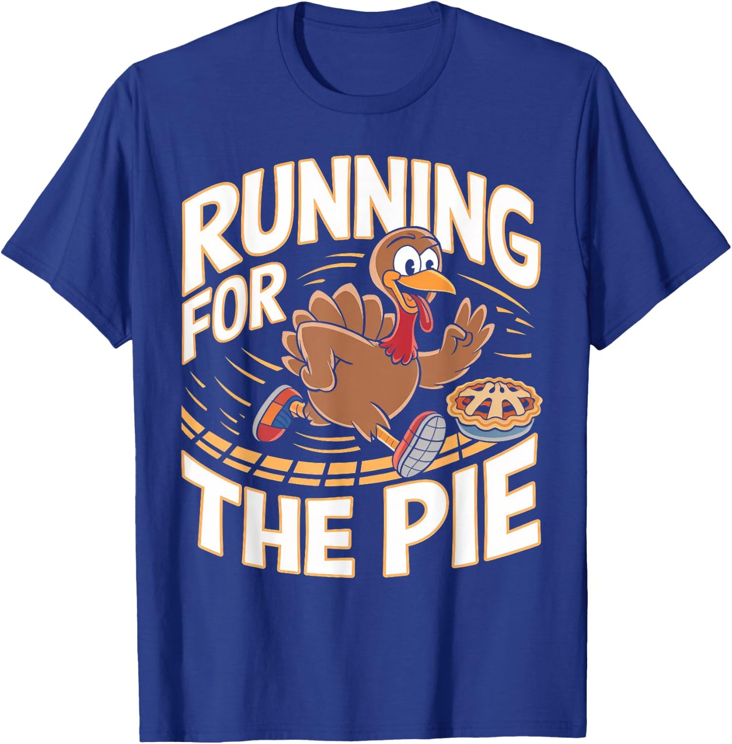 Running For The Pie Turkey Thanksgiving funny race day T-Shirt - T-Shirt | Royal