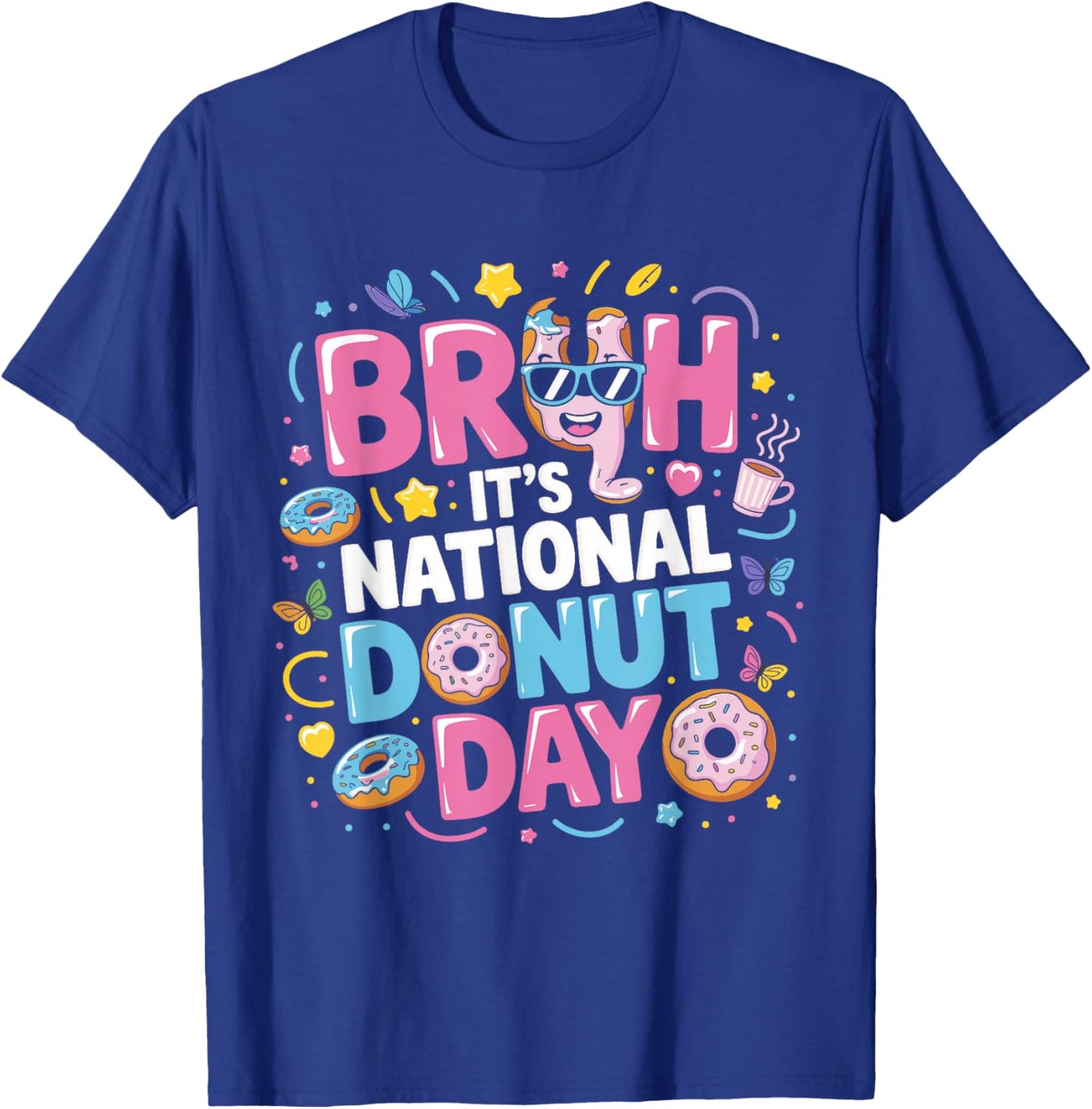 Bruh It's National Donut Day Doughnut Lovers T-Shirt - T-Shirt | Royal