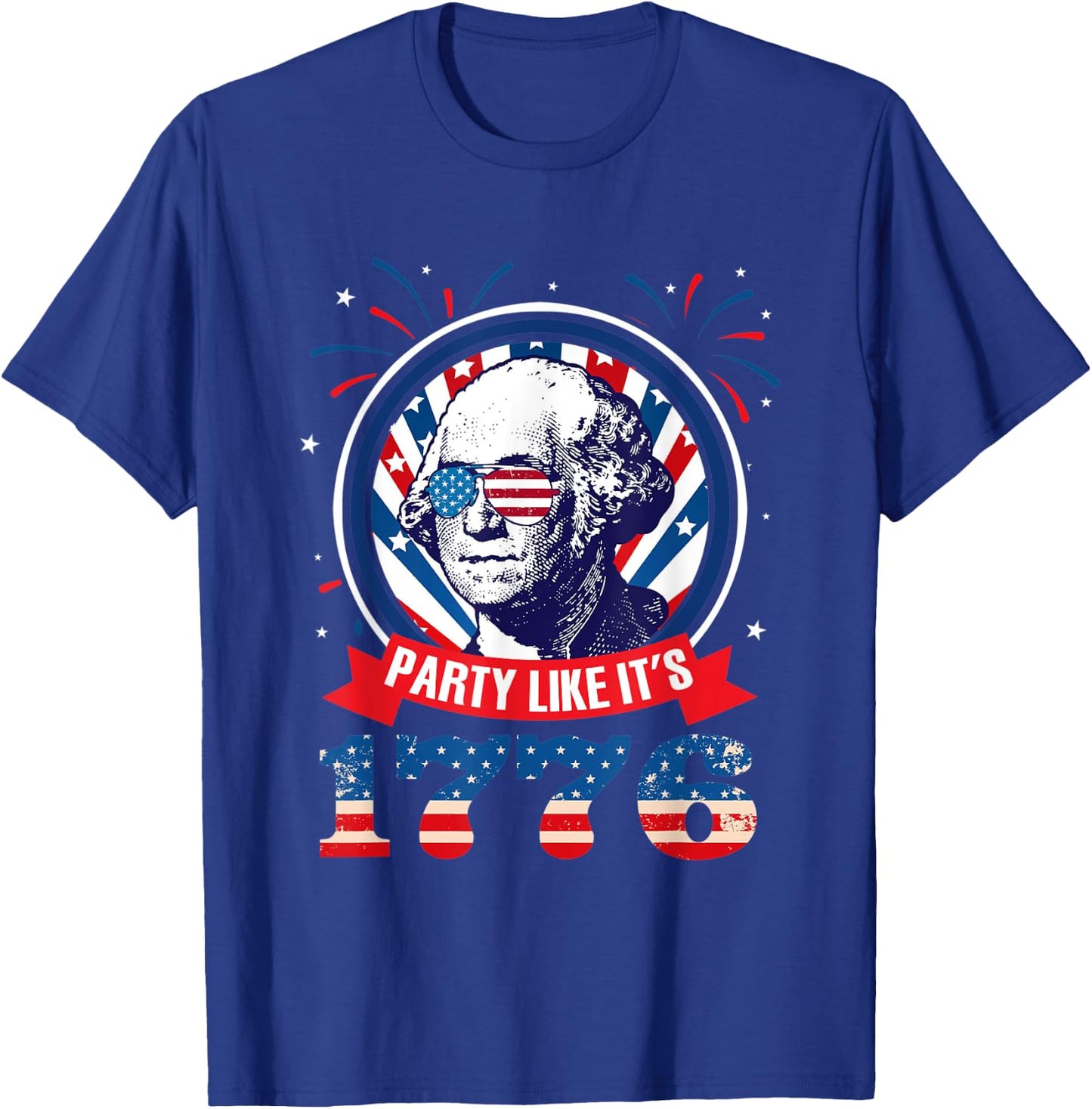 Party Like It Is 1776 4th of July George Washington T-Shirt - T-Shirt | Royal