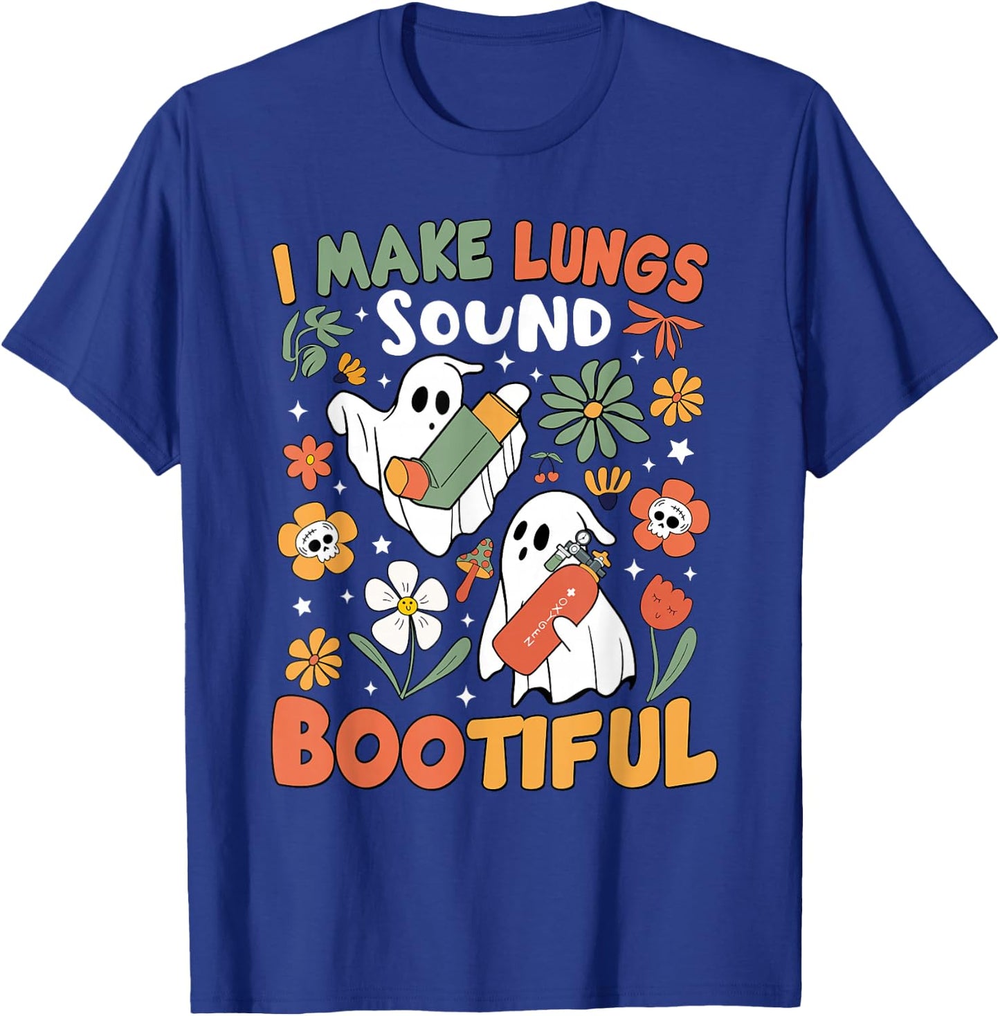 I Make Lungs Sound Bootiful Respiratory Therapist Halloween T-Shirt - T-Shirt | Royal