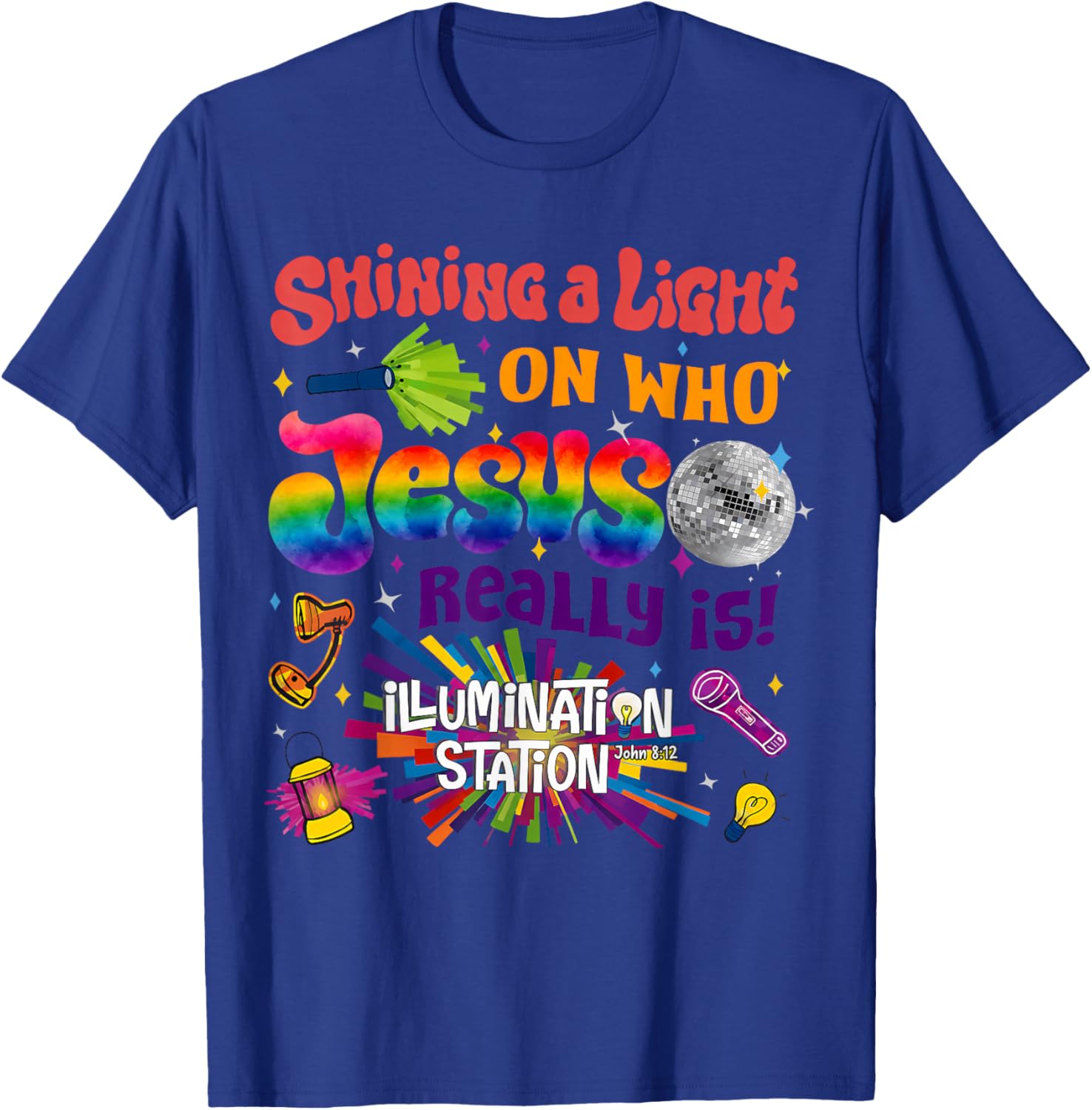 Shining A Light On Who Jesus Really is Illumination Station T-Shirt - T-Shirt | Royal