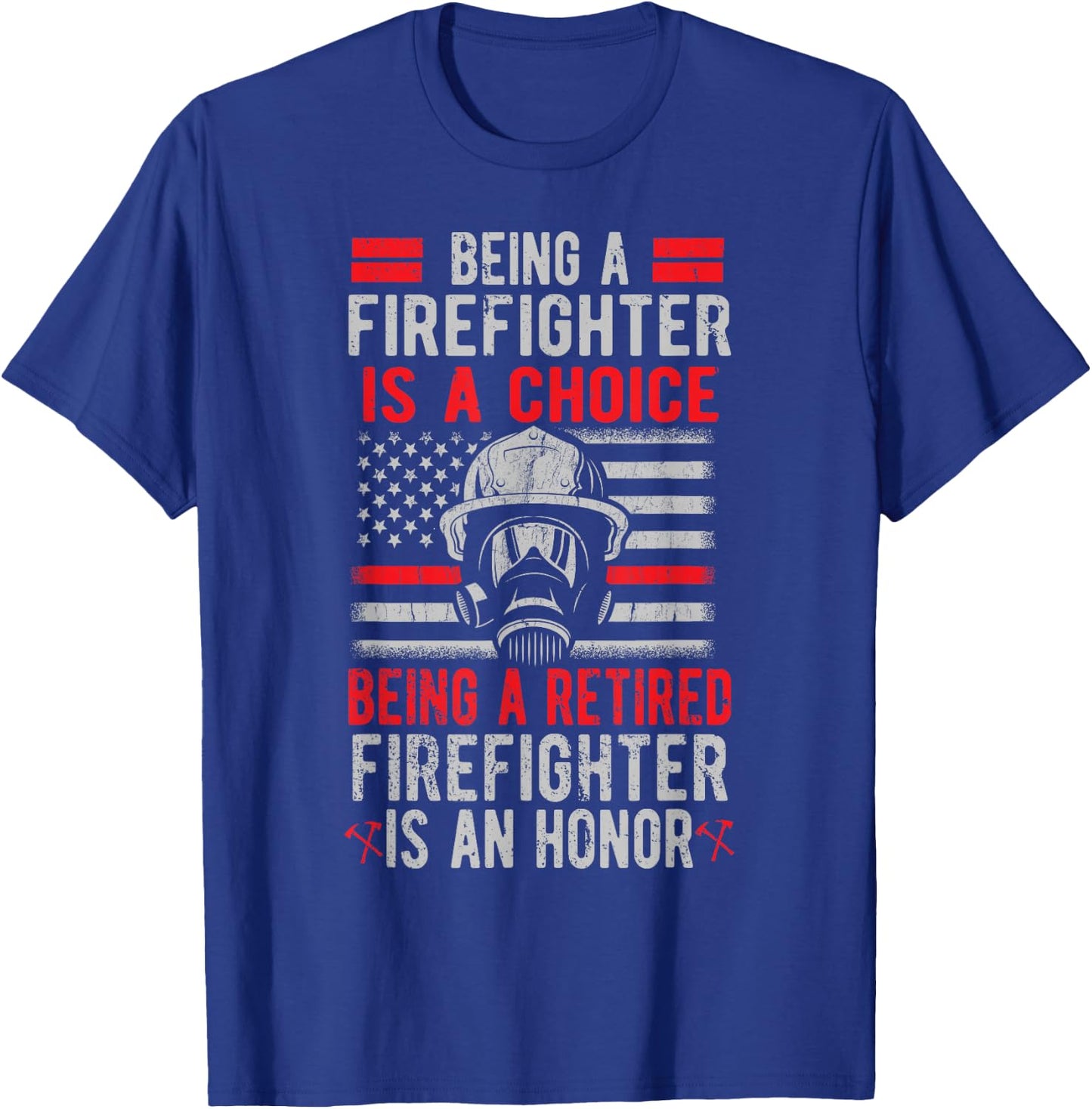 Being A Retired Firefighter Is An Honor US Flag T-Shirt - T-Shirt | Royal