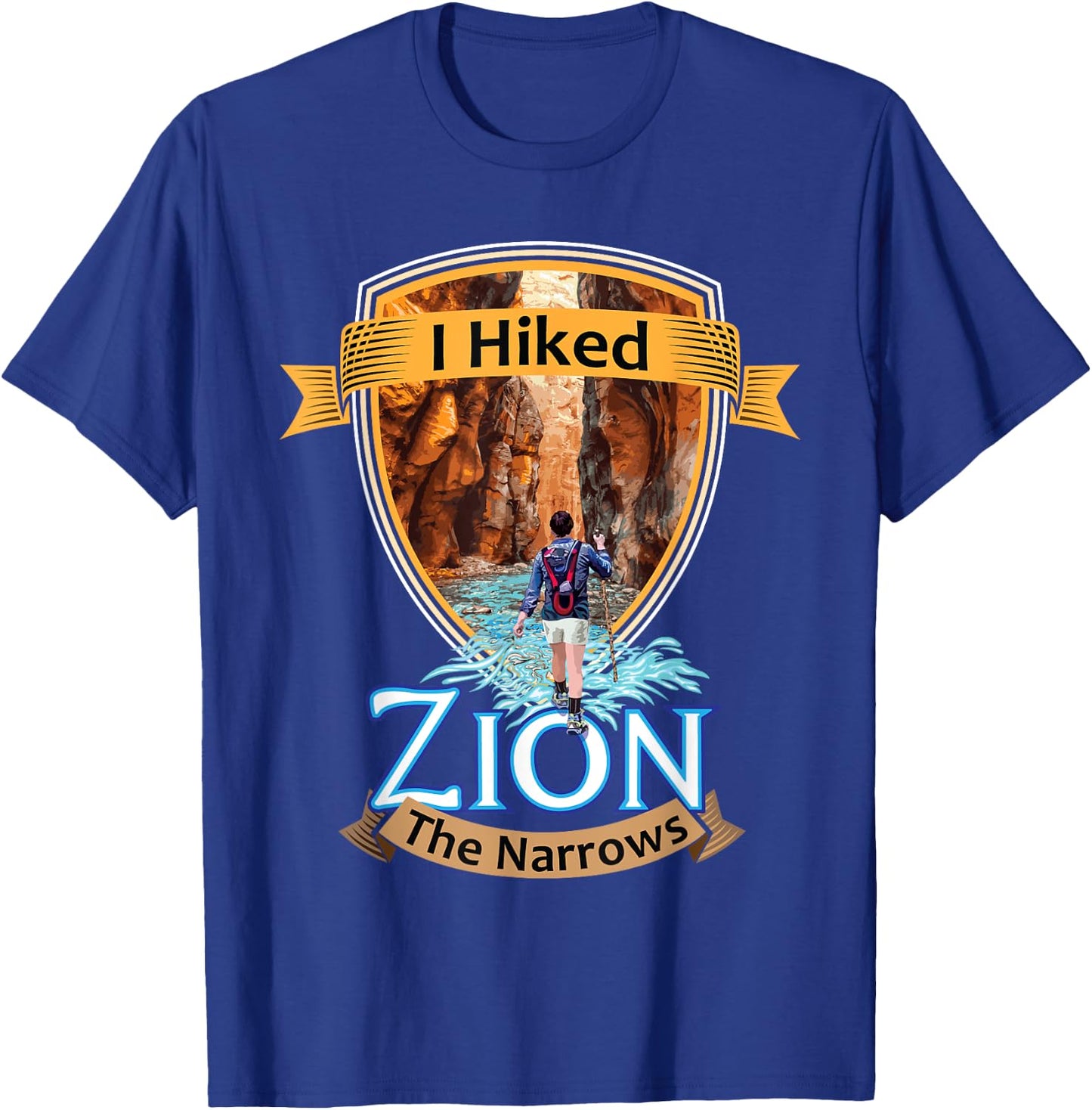I Hiked Zion The Narrows Utah River Adventure Souvenir T-Shirt - T-Shirt | Royal