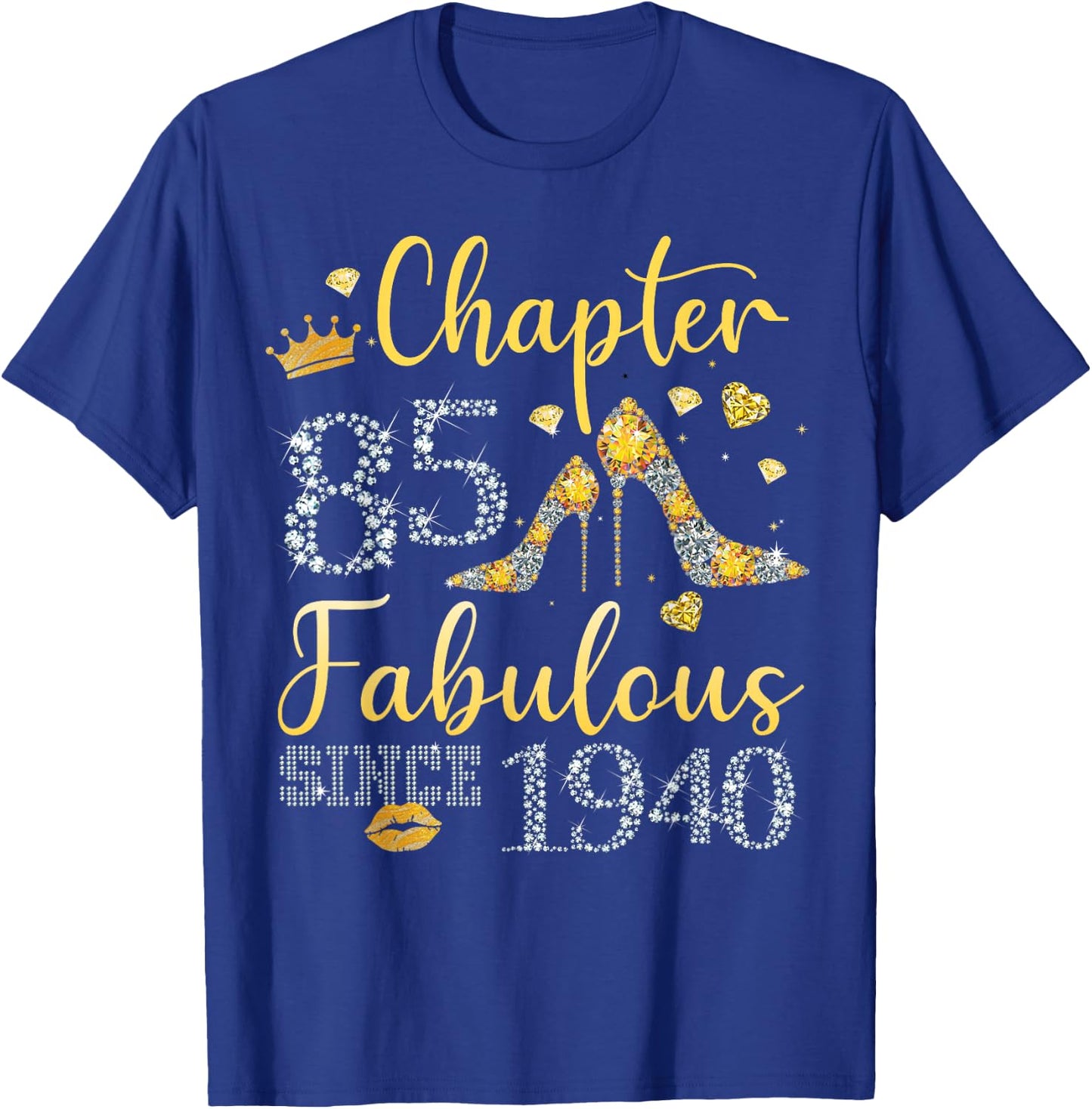 Women Chapter 85 Fabulous Since 1940 85 years old Birthday T-Shirt - T-Shirt | Royal