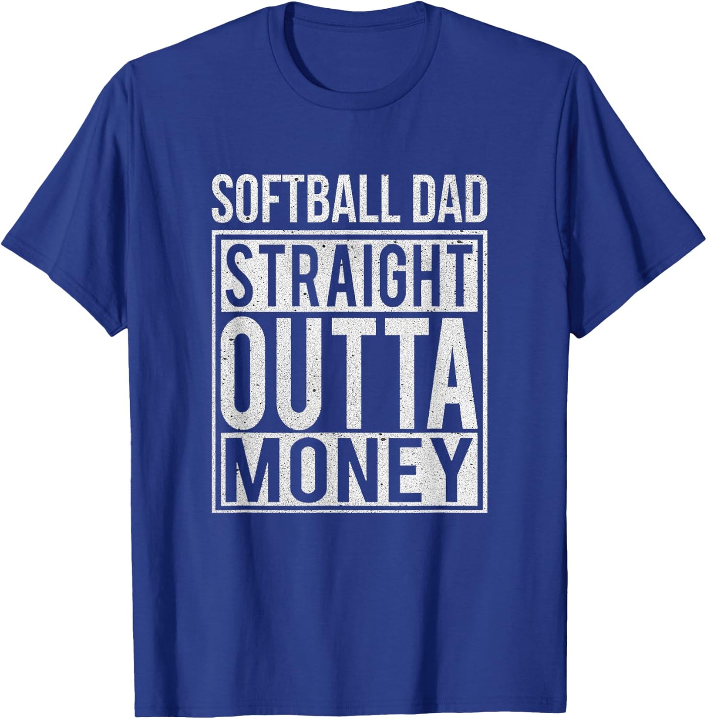 Softball Dad Straight Outta Money I Funny Pitch Gift T-Shirt - T-Shirt | Royal