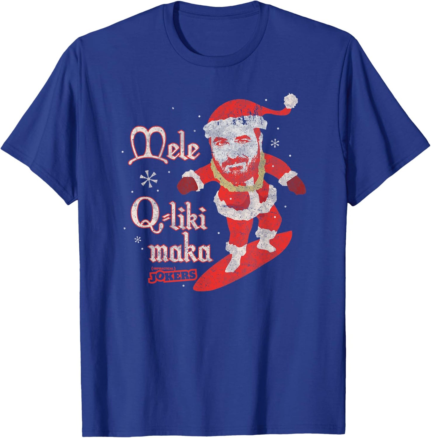 Impractical Jokers Mele Q-Liki Maka Santa T-Shirt - T-Shirt | Royal