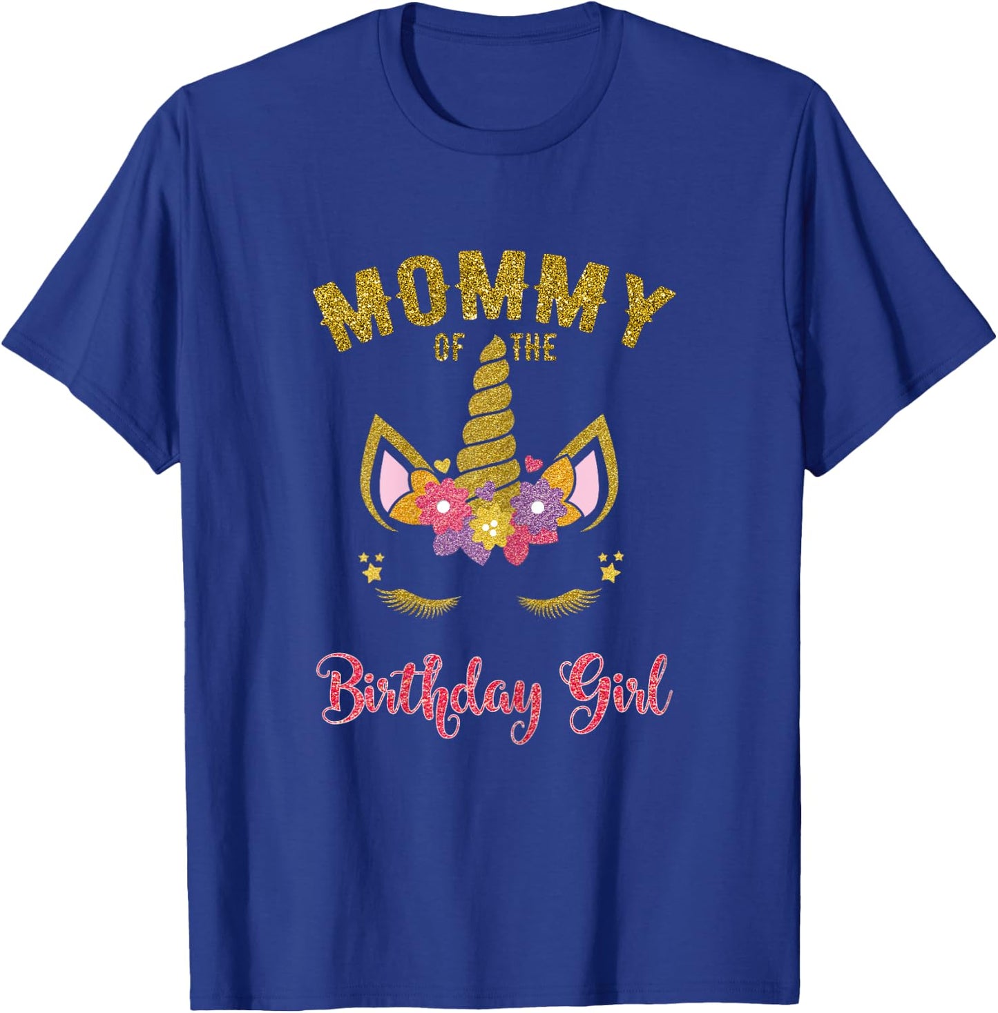 Mommy Of The Birthday Girl Unicorn Family Matching T-Shirt - T-Shirt | Royal