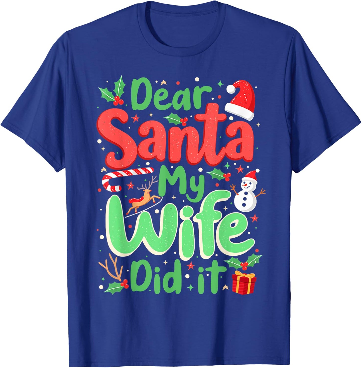 Dear Santa My Wife Did It Christmas PJs Husband Funny Xmas T-Shirt - T-Shirt | Royal