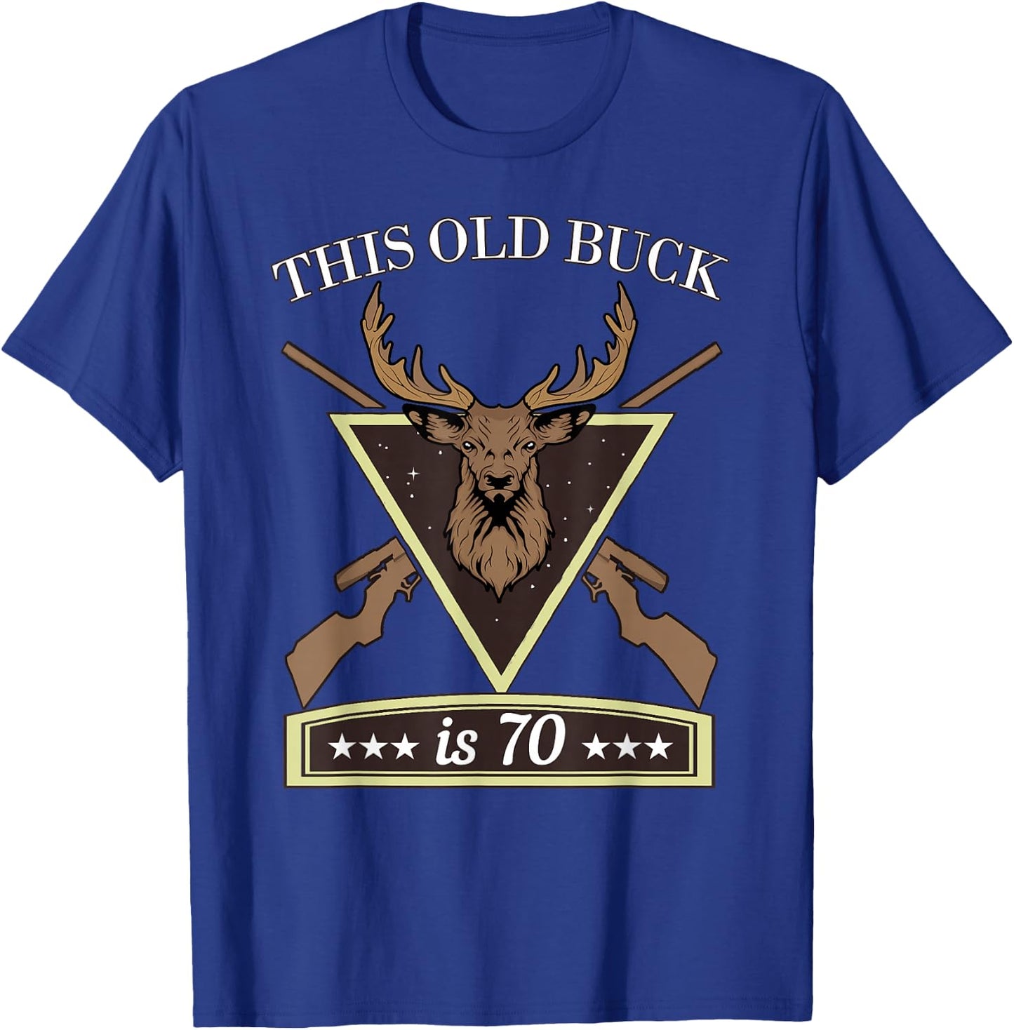 Hunter Birthday Gift Men - This Old Buck 70 Years Old Shirt T-Shirt - T-Shirt | Royal